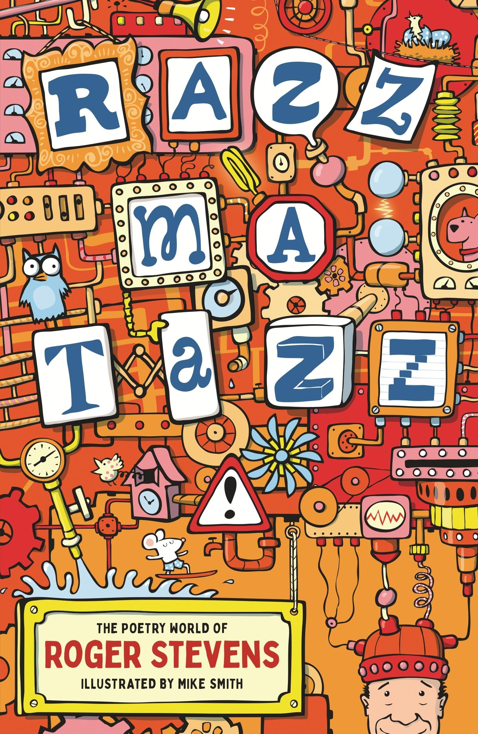 Razzmatazz!: The Poetry World of Roger Stevens By Roger Stevens,Mike Smith