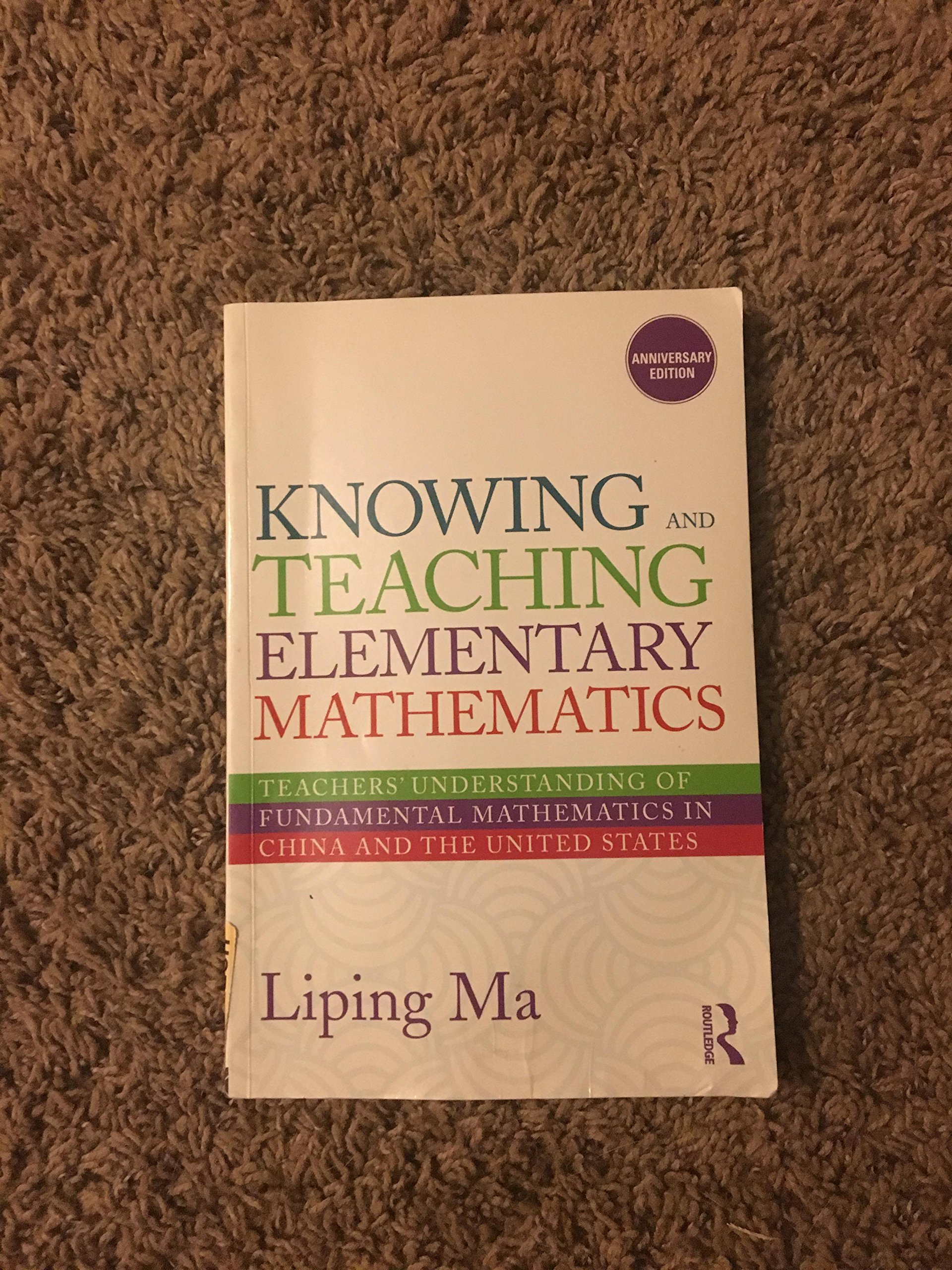 Knowing and Teaching Elementary Mathematics: Teachers' Understanding of Fundamental Mathematics in China and the United States (Studies in Mathematical Thinking and Learning Series) cover