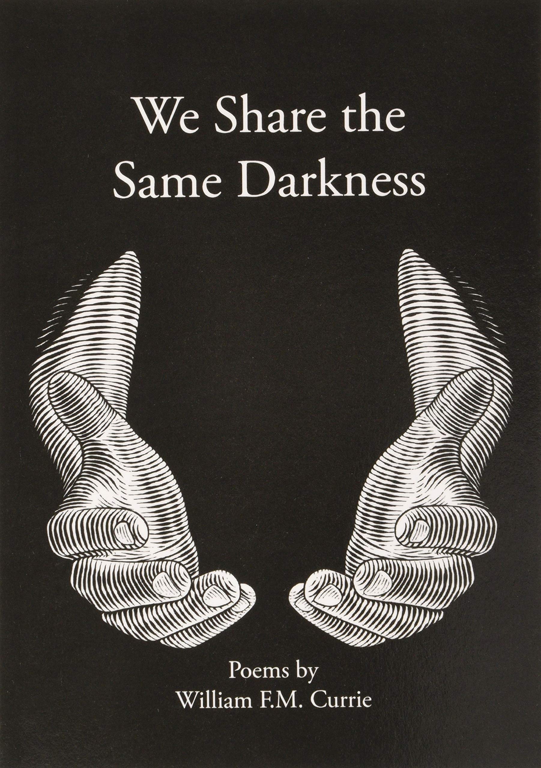 We Share the Same Darkness