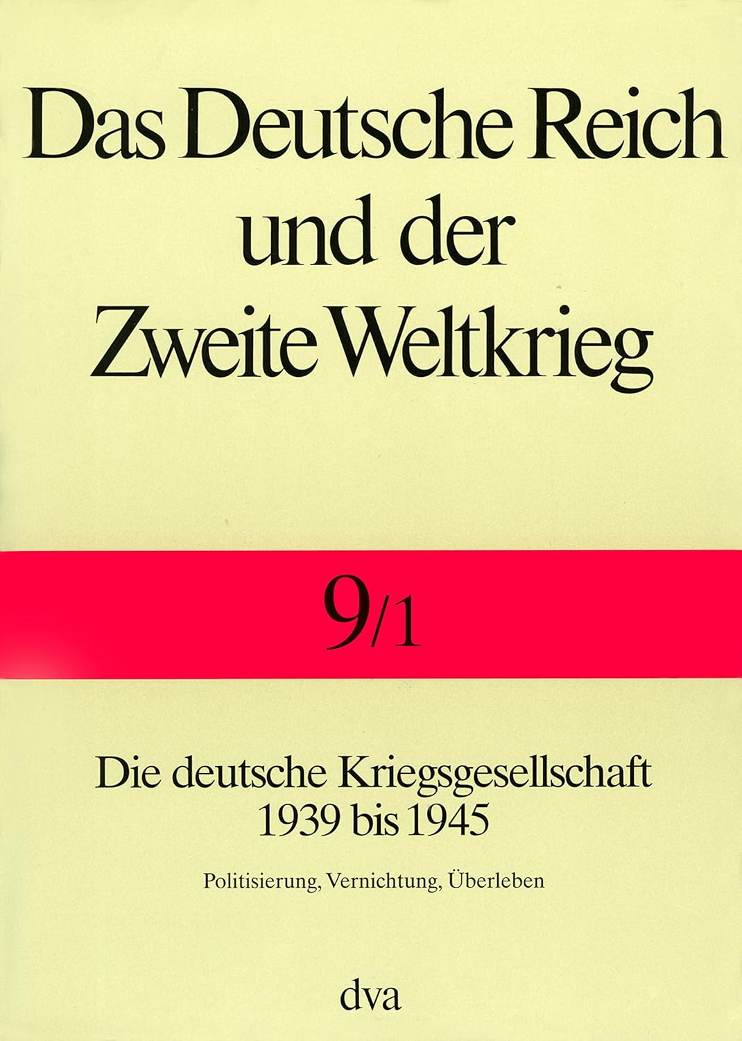 Das Deutsche Reich Und Der Zweite Weltkrieg Behest