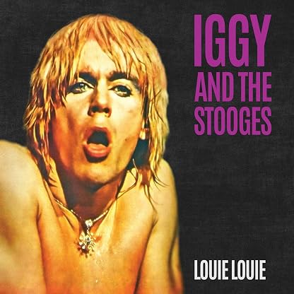 Louie Louie (Vinil Splatter Colorido, Edição Limitada) por Iggy & The Stooges, capa do álbum