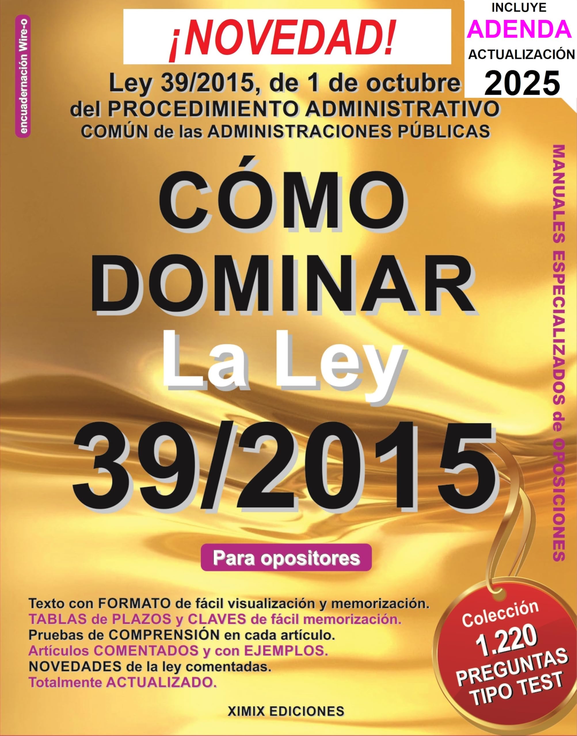 1220 Preguntas Tipo Test. Ley 39/2015 de Procedimiento Administrativo Común y Ley 40/2015 del Régimen Jurídico del Sector Público