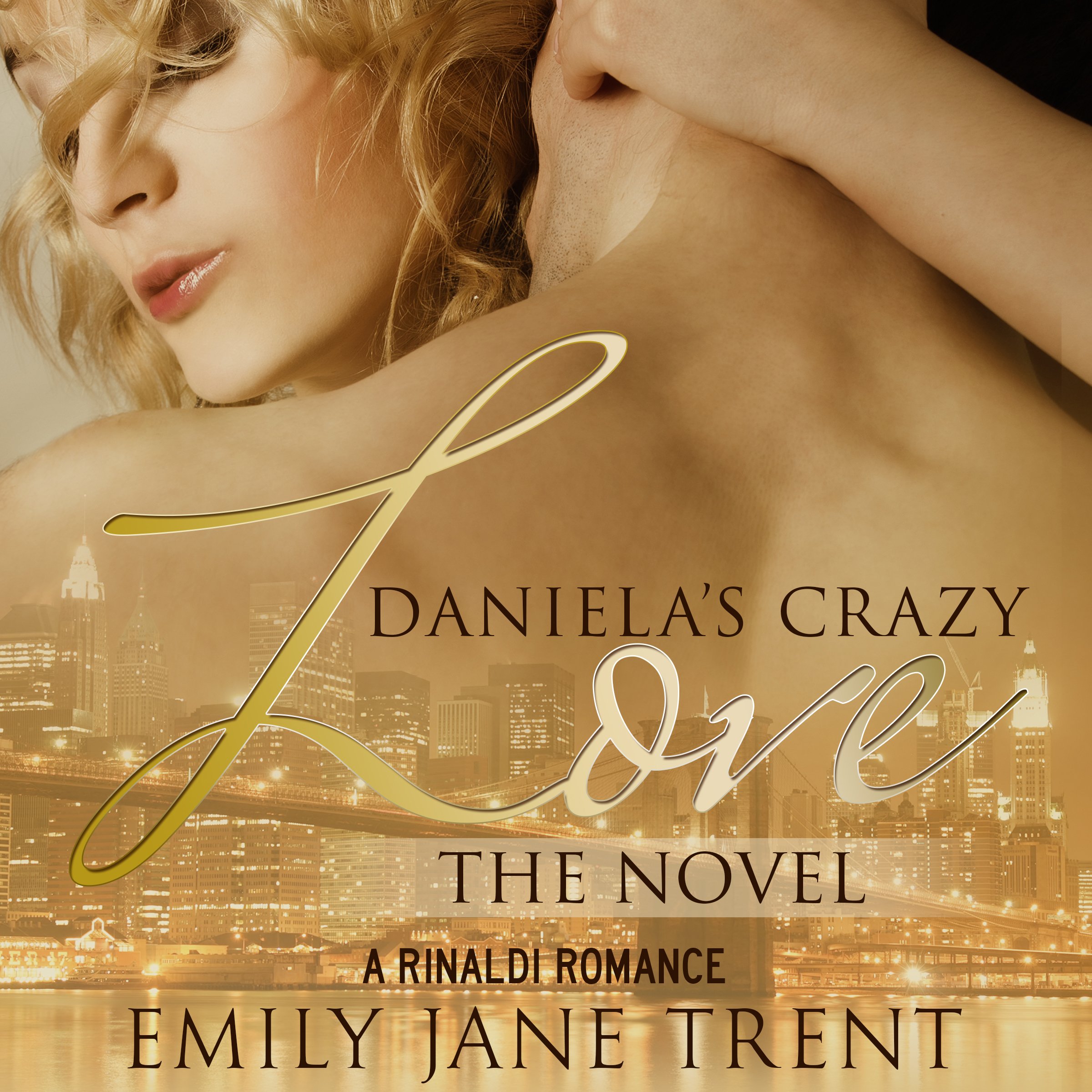 Daniela's Crazy Love: The Novel