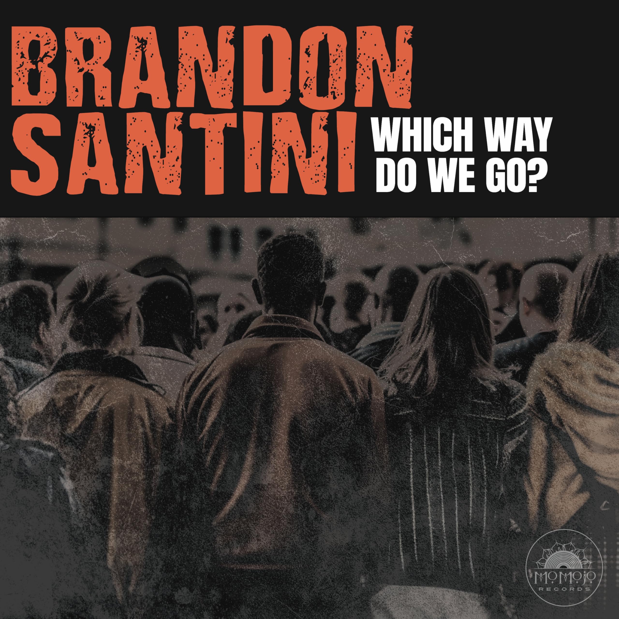 SANTINI, Brandon - Which Way Do We Go? - Vinyl (LP)