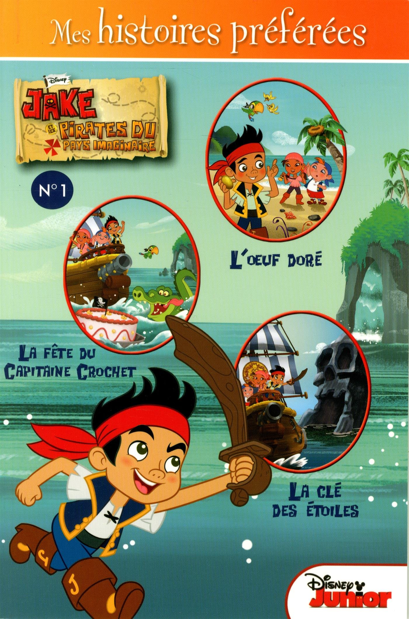 Jake et les pirates du pays imaginaire - Nº 1 La Rose, Melinda and Batson, Alan