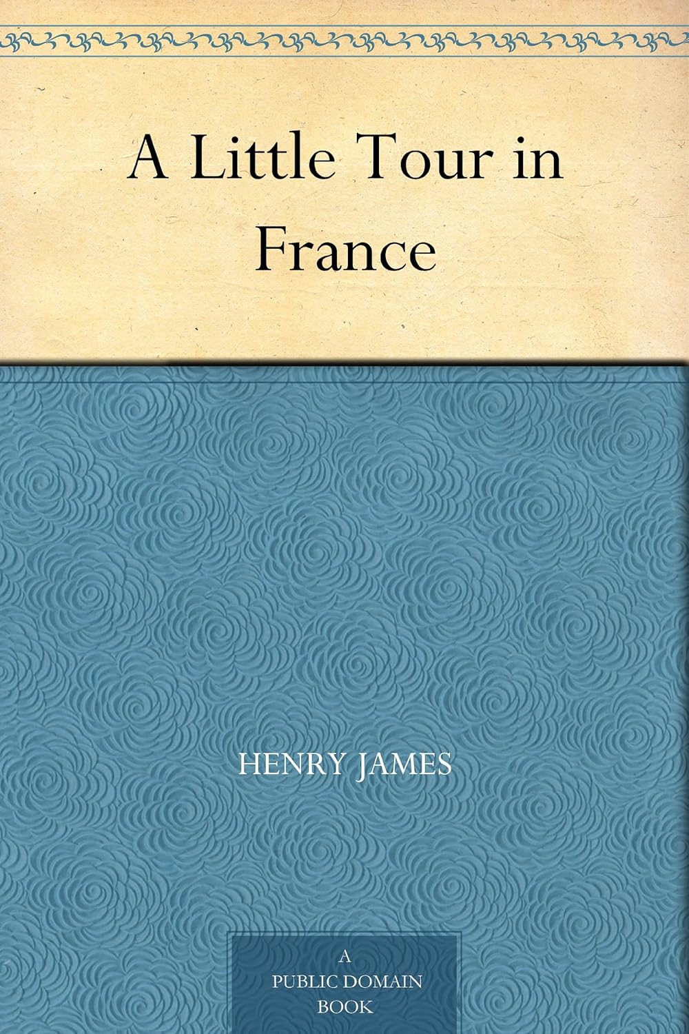 A Little Tour in France      Kindle Edition