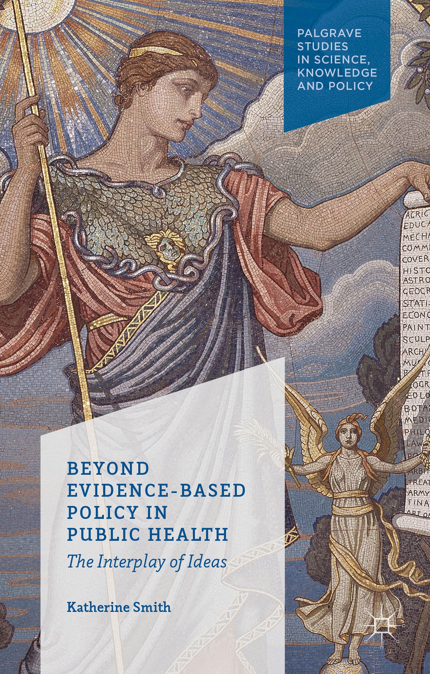 Beyond Evidence Based Policy in Public Health: The Interplay of Ideas (Palgrave Studies in Science, Knowledge and Policy)