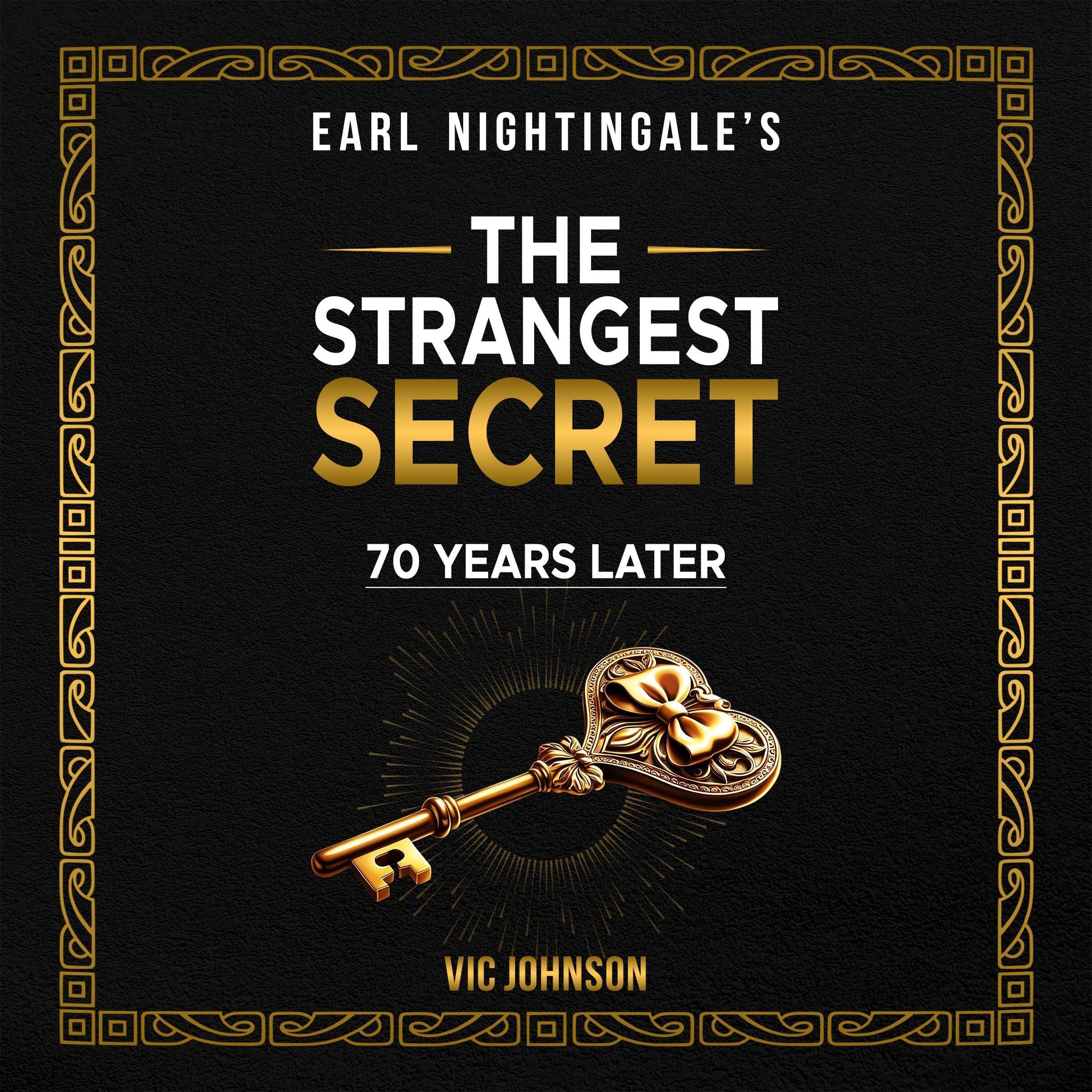 Earl Nightingale's The Strangest Secret: 70 Years Later