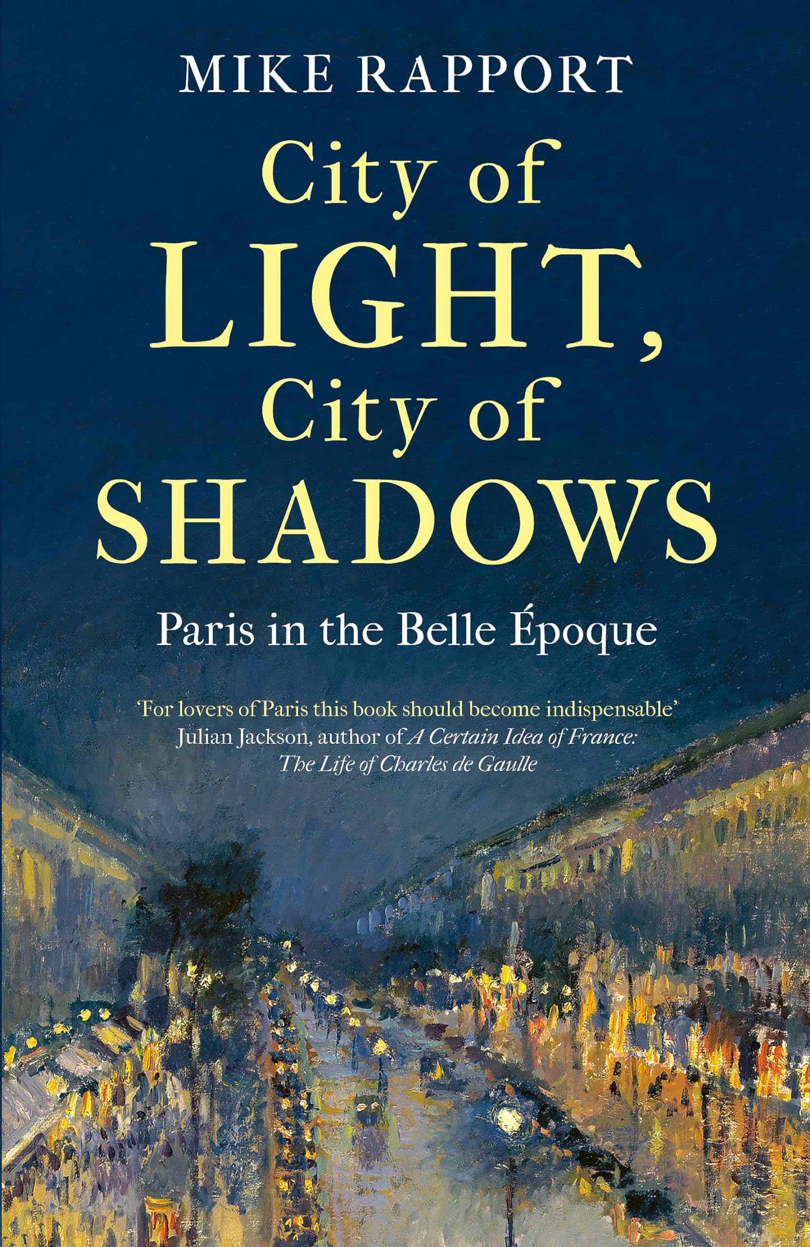 City of Light City of Shadows by x Mike Rapport HARDBACK 9780349128160