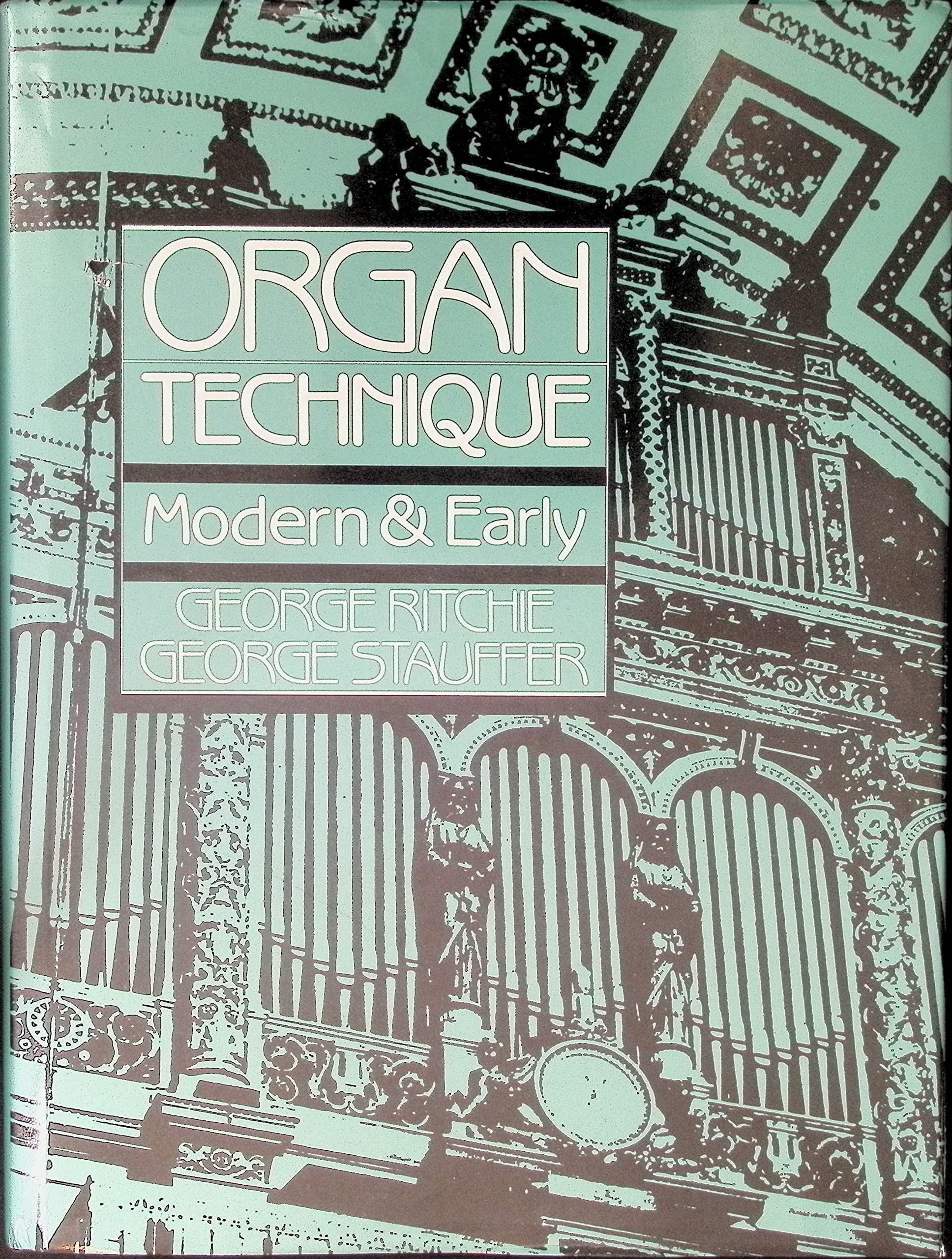 Organ Technique Modern and Early méthode apprentissage orgue de tribune