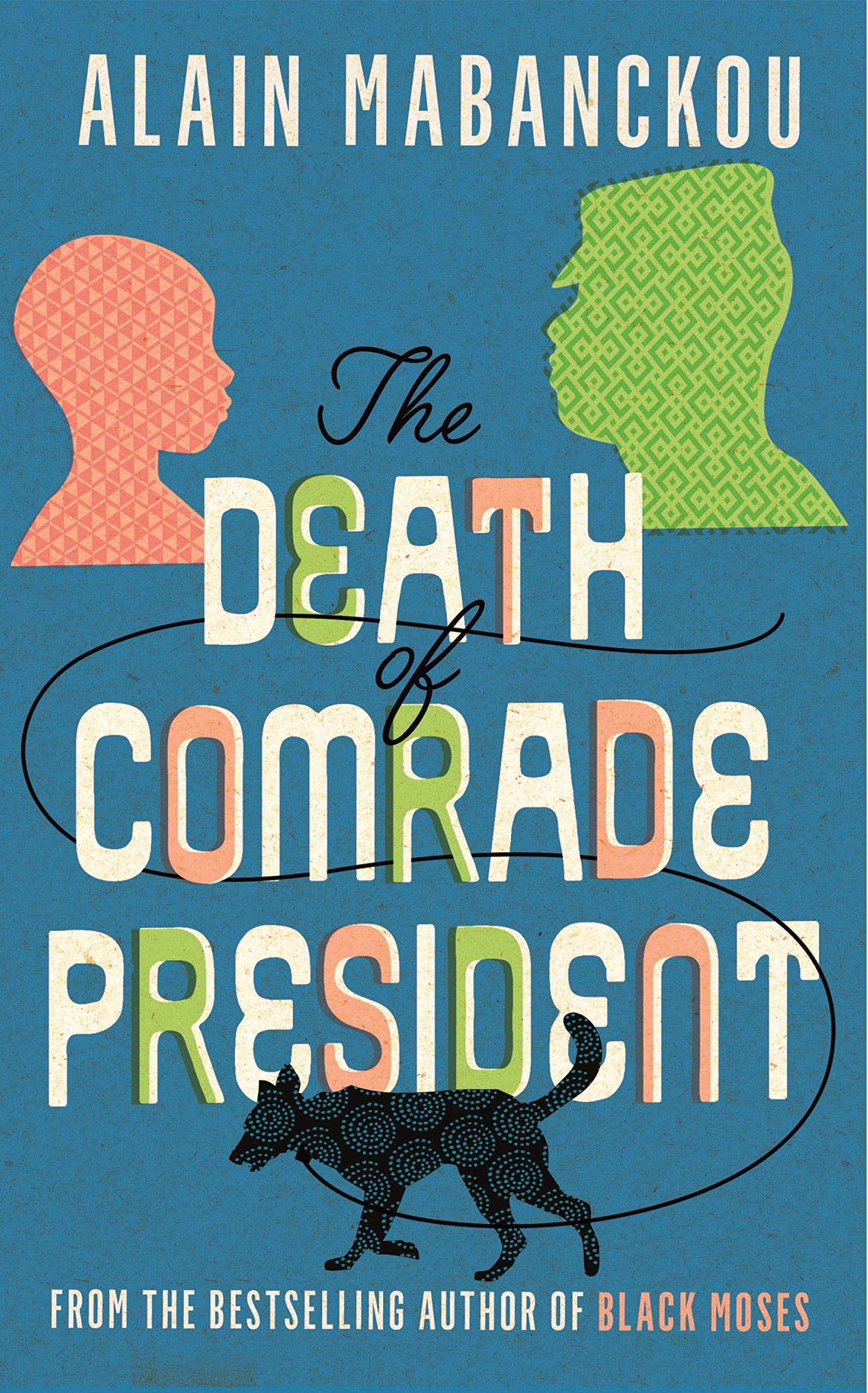 The Death of Comrade President: Alain Mabanckou