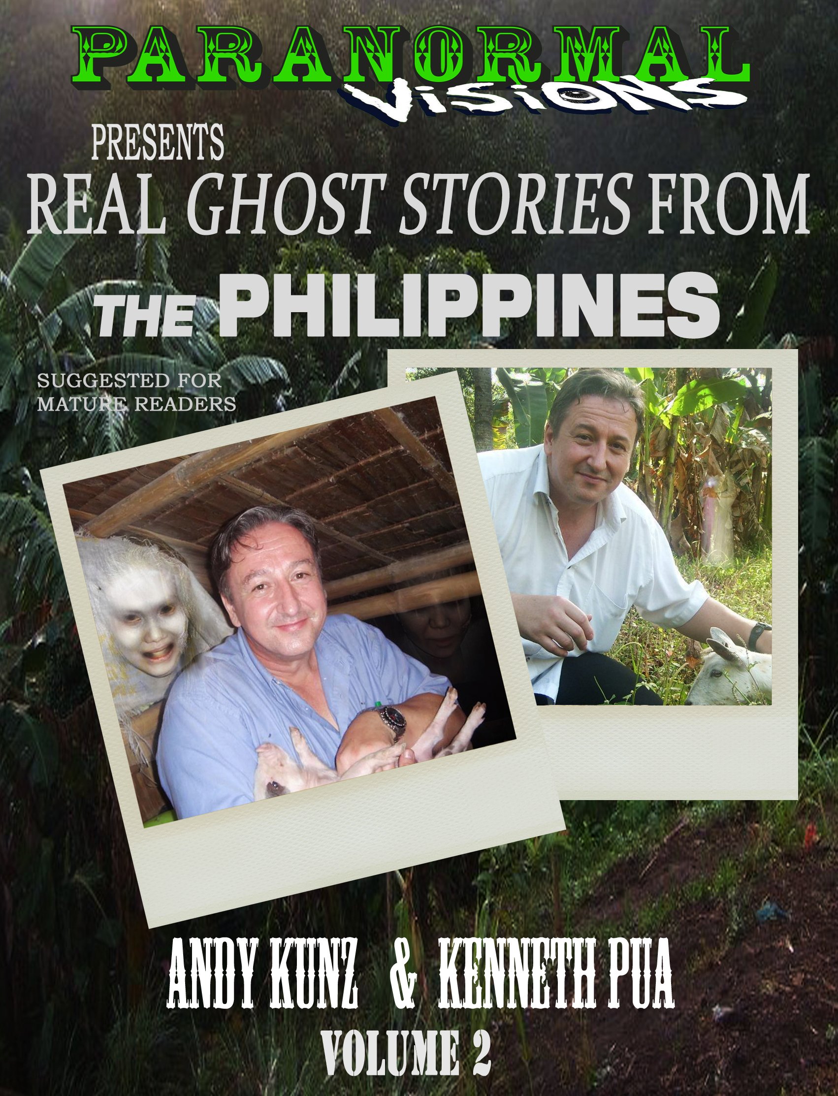 Paranormal Visions Presents REAL GHOST Stories From The PHILIPPINES: Do you get scared when darkness falls Multo at Elemento at iba pang Katatakutang Maikling ... (Paranormal Visions Volume Book 2)