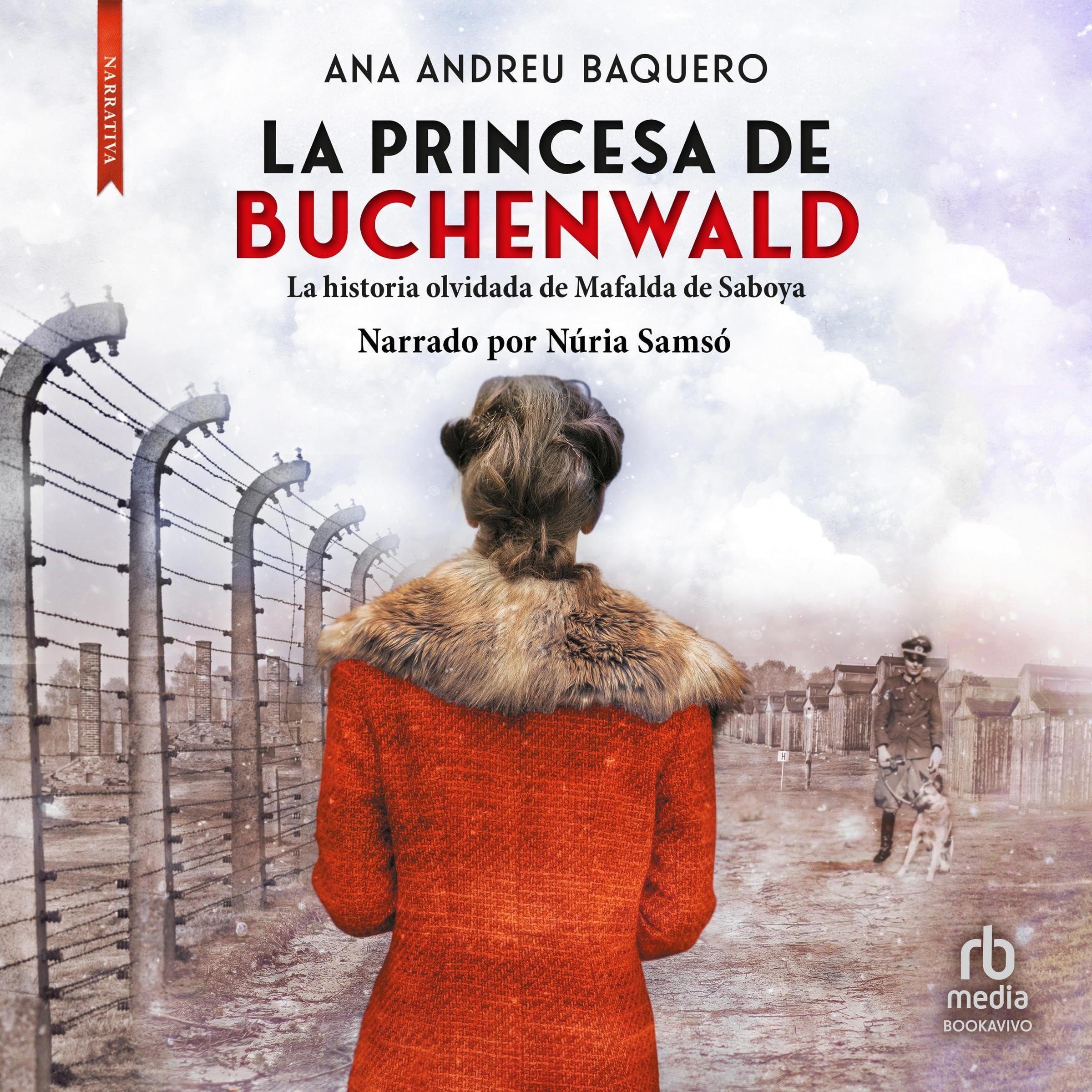 La princesa de Buchenwald: La historia olvidada de Mafalda de Saboya