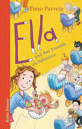 Ella und ihre Freunde als Babysitter (Die Ella-Reihe, Band 16)