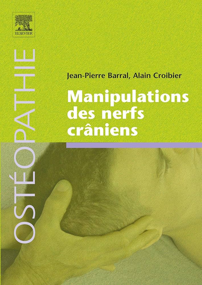 Manipulations des nerfs crâniens Amazon.fr - Manipulations des nerfs crâniens - Barral, Jean