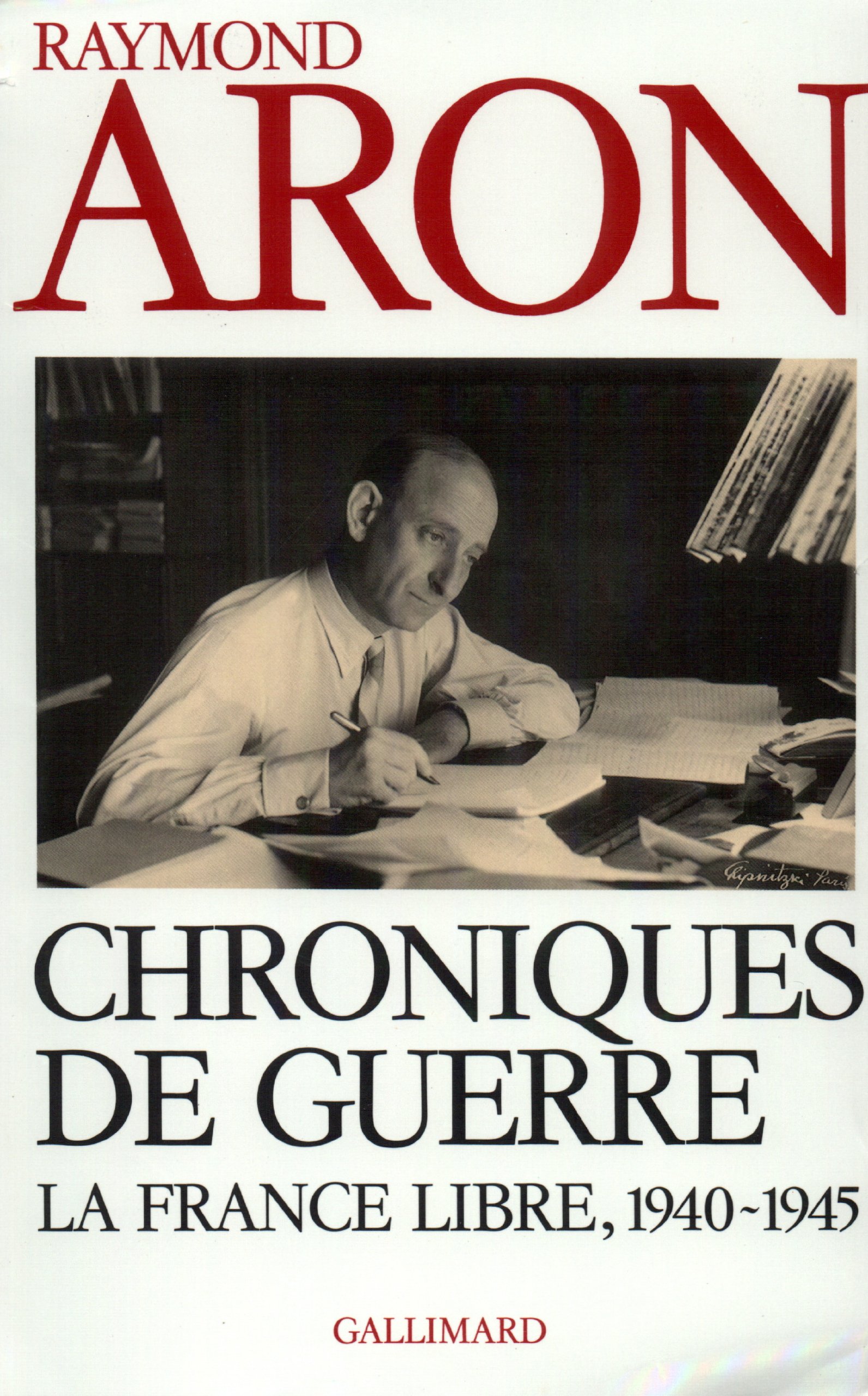 Chroniques de guerre: La France libre (1940-1945)
