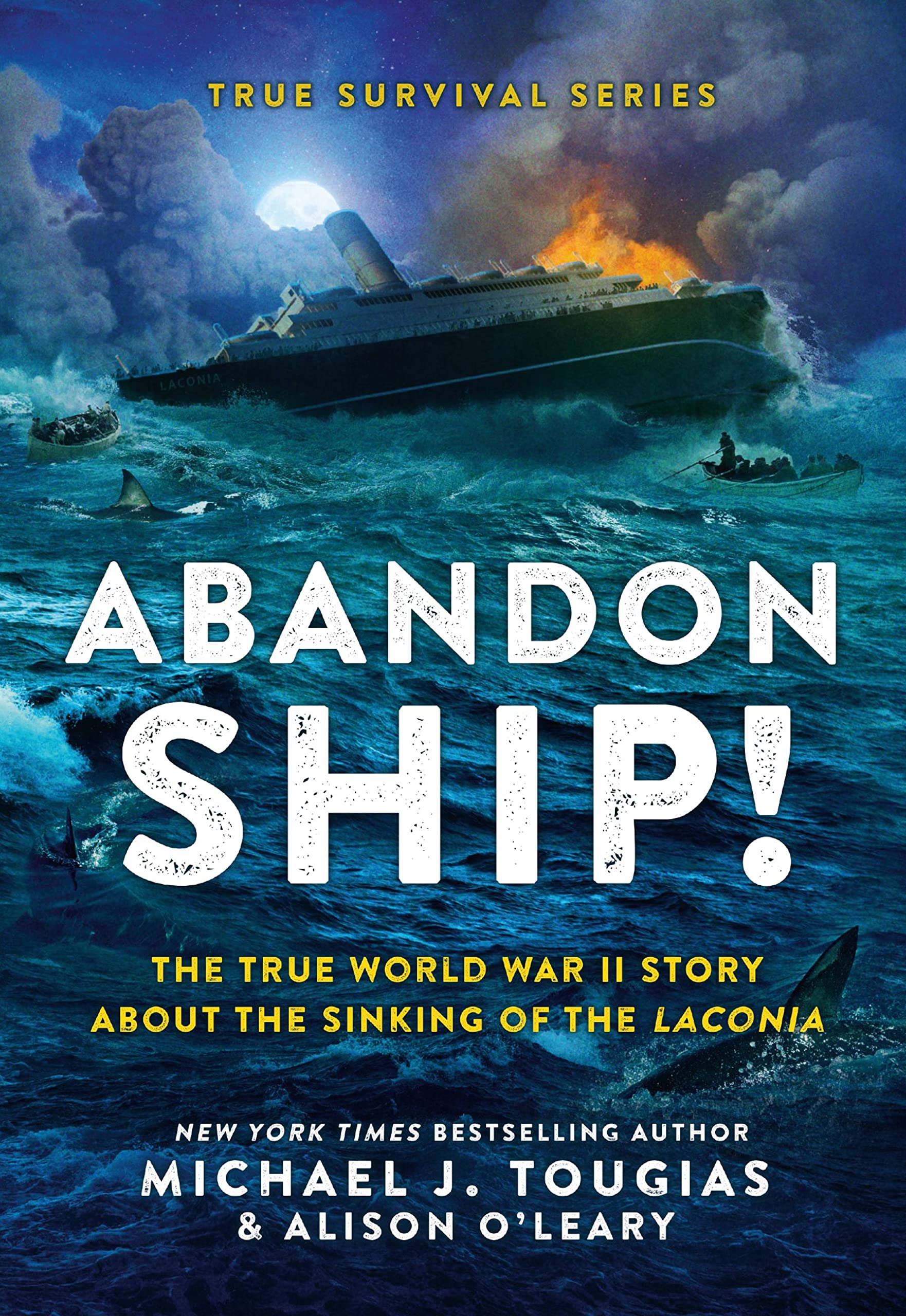 Abandon Ship!: The True World War II Story about the Sinking of the Laconia: 1 (True Survival)