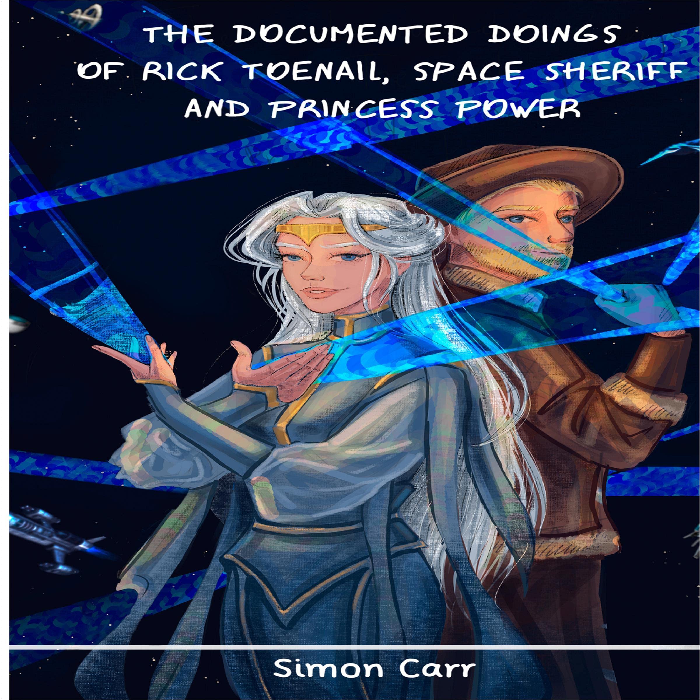Cover art for The Documented Doings of Rick Toenail Space Sheriff and Princess Power