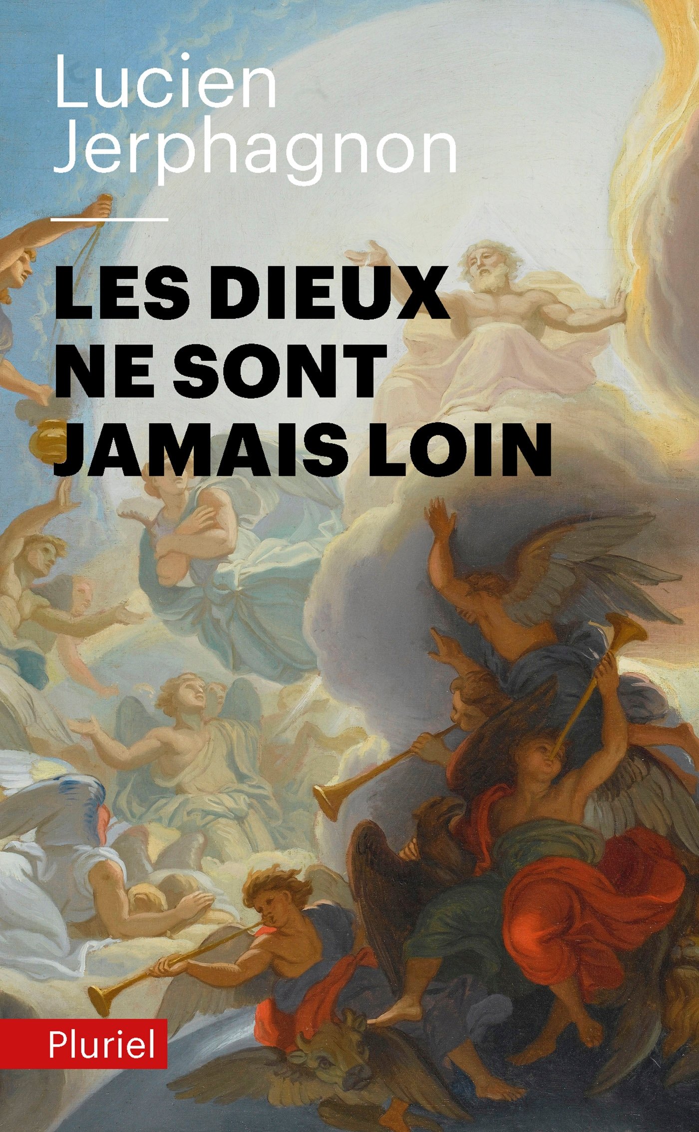 Les Dieux ne sont jamais loin (Pluriel)