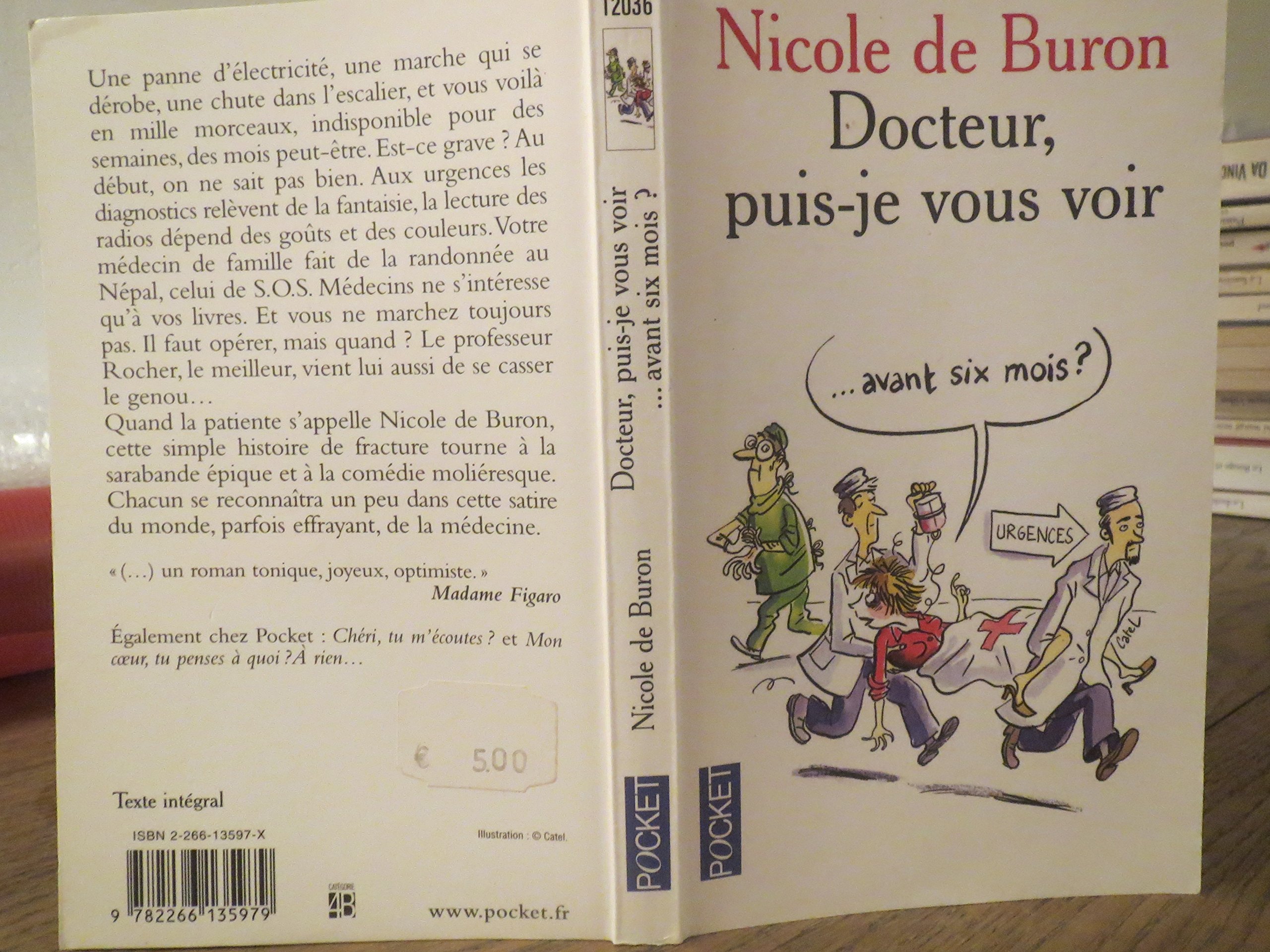 Dr,puis-je vous voir avant 6 mois? DE BURON, NICOLE