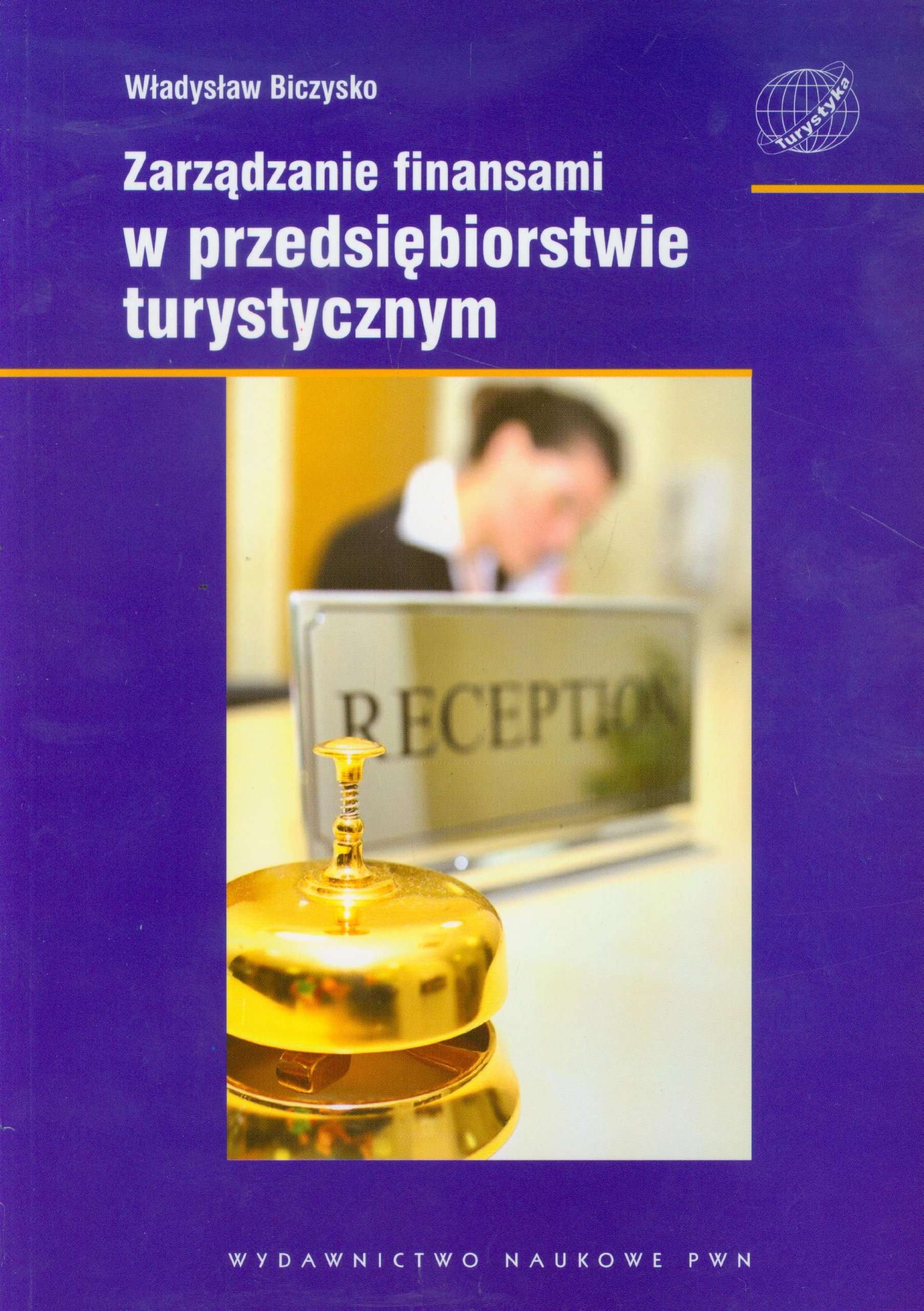 Zarządzanie finansami w przedsiębiorstwie turystycznym.