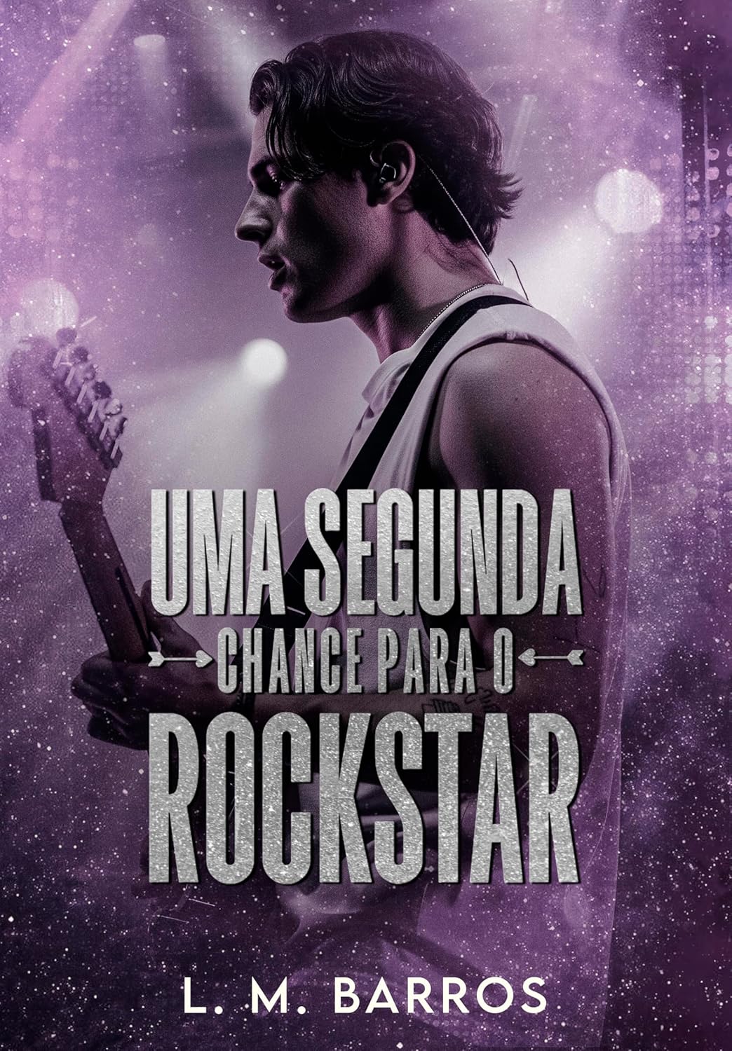 Uma Segunda Chance para o Rockstar – Romance Intenso de Reencontro Uma Segunda Chance para o Rockstar – Romance Intenso de Reencontro