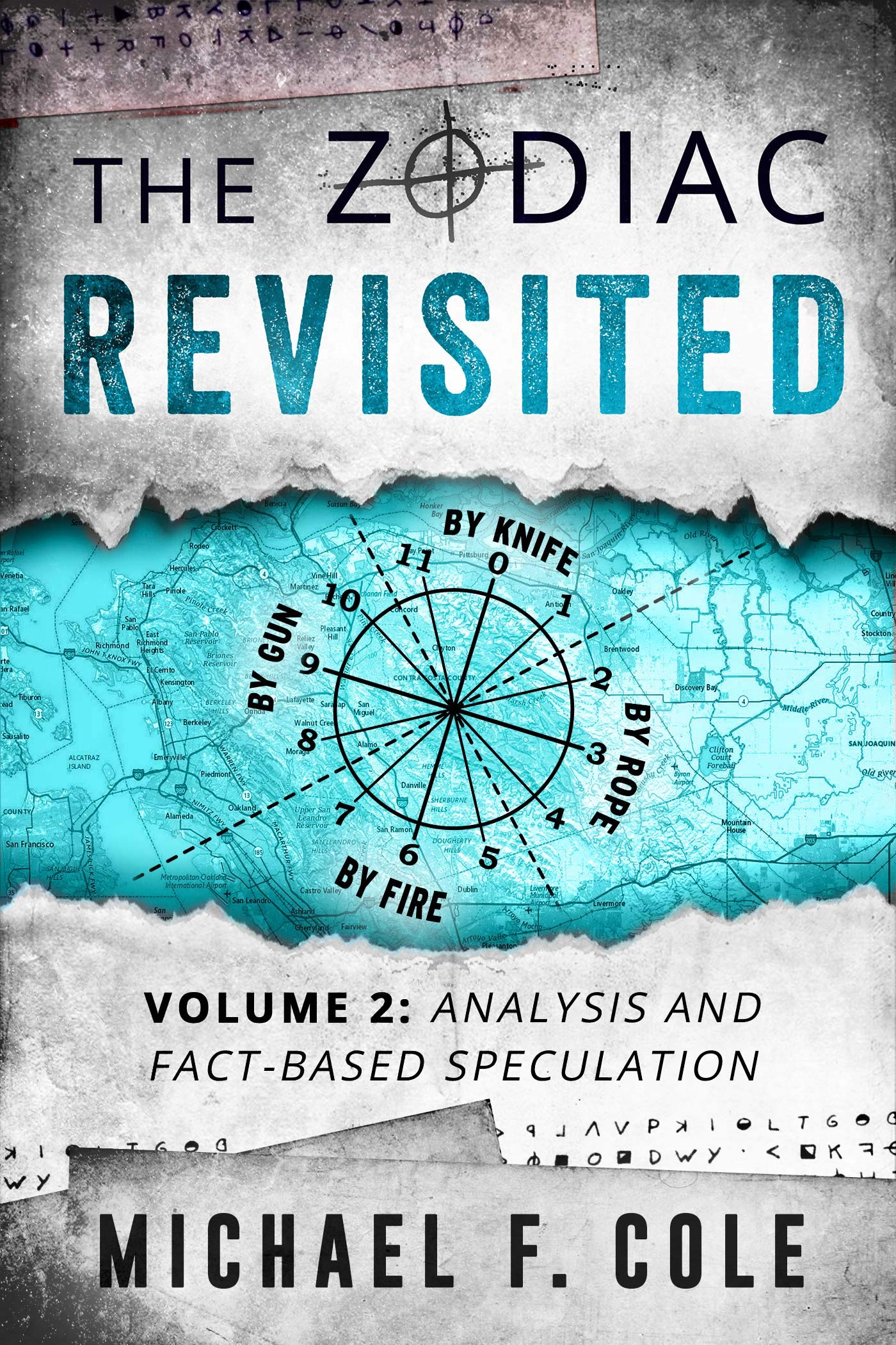 The Zodiac Revisited, Volume 2: Analysis and Fact-Based Speculation