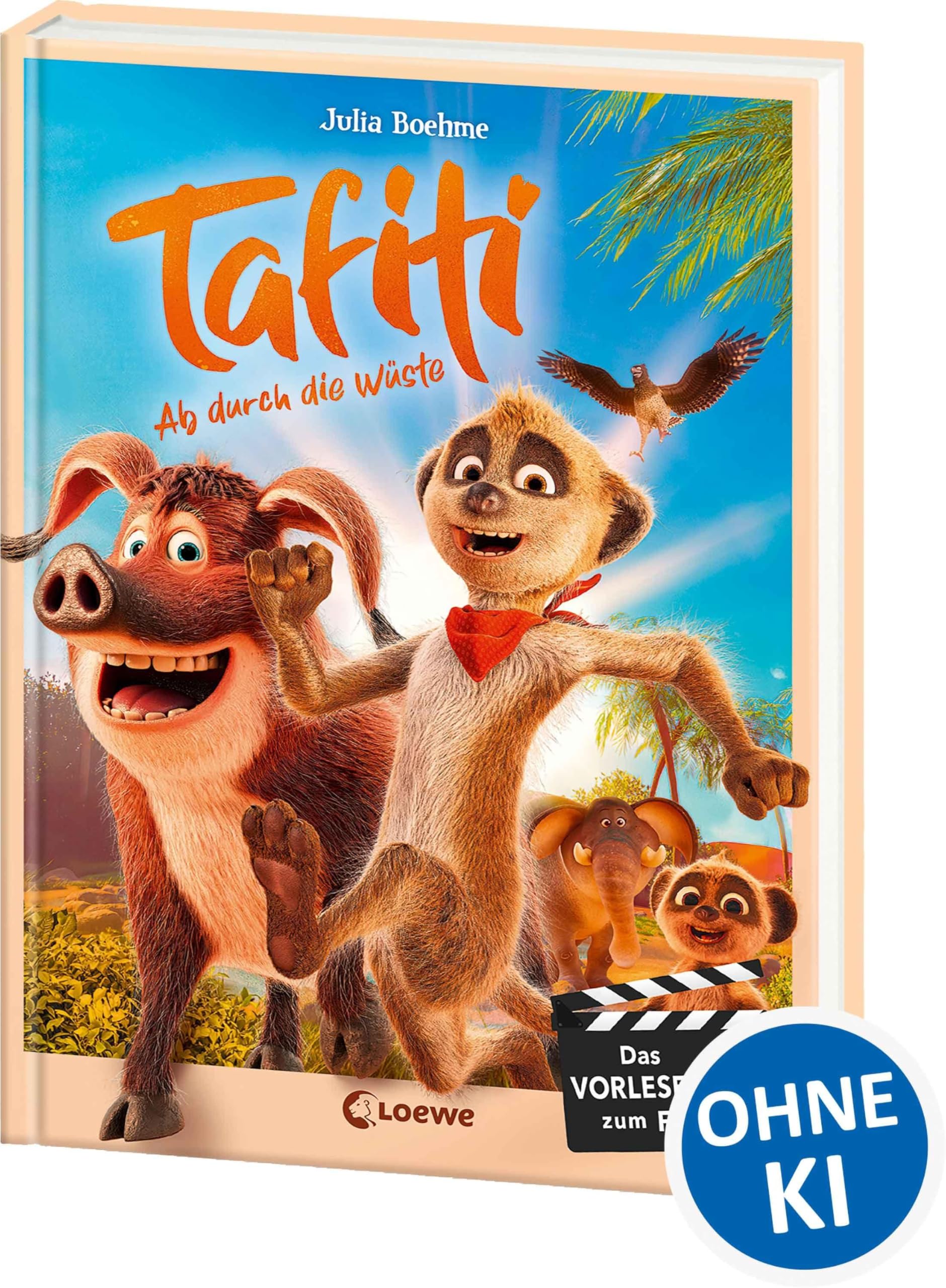 Tafiti - Ab durch die Wüste: Das Vorlesebuch zum Kinofilm ab 5 Jahren - Mit zahlreichen animierenden Filmfotos und exklusiven Illustrationen - Ausgezeichnet mit dem CineKindl Audience Award