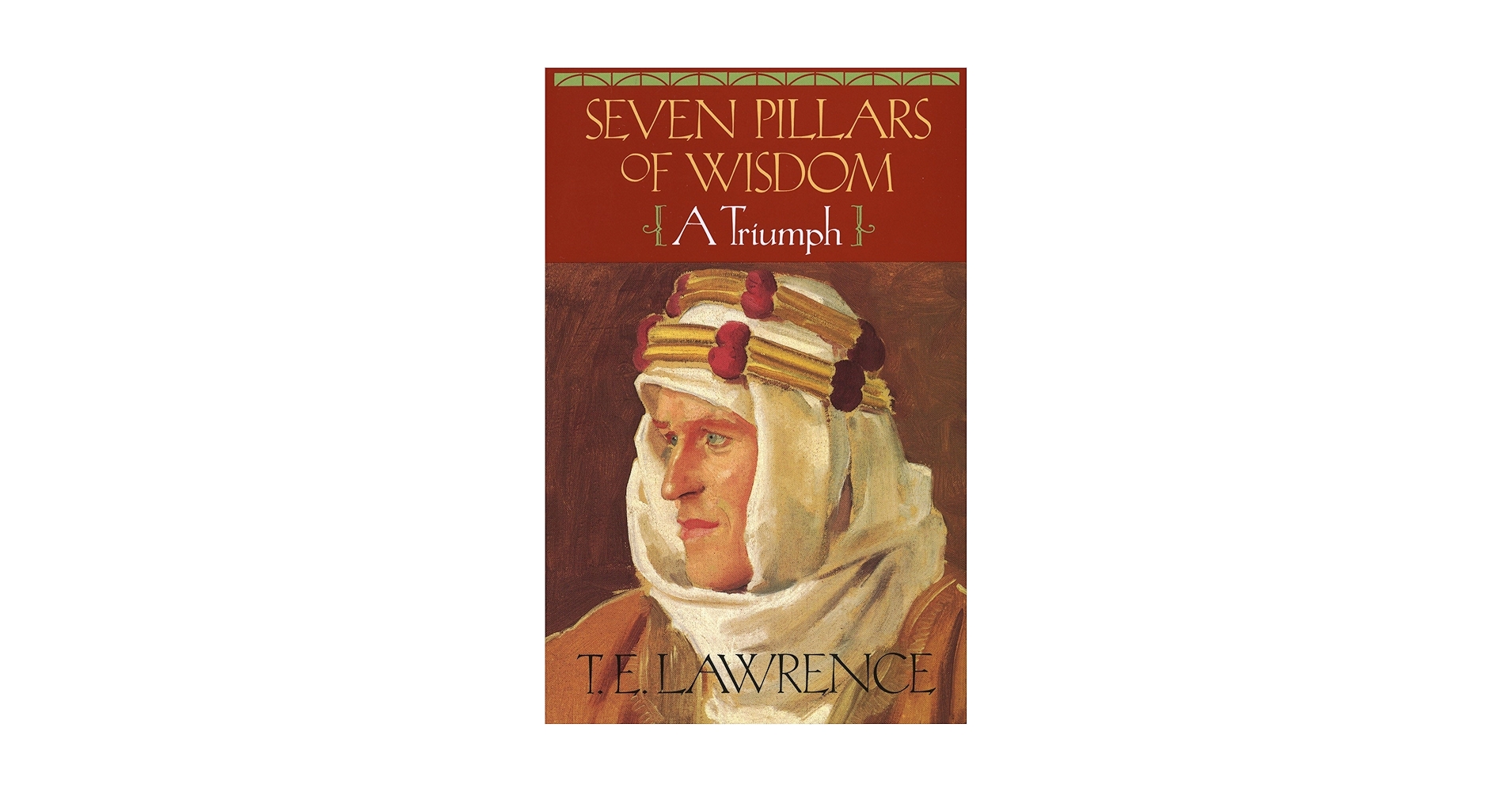 Seven Pillars of Wisdom(知恵の七柱)アラビアのロレンス著 Seven Pillars of Wisdom(知恵の七柱)アラビアのロレンス著