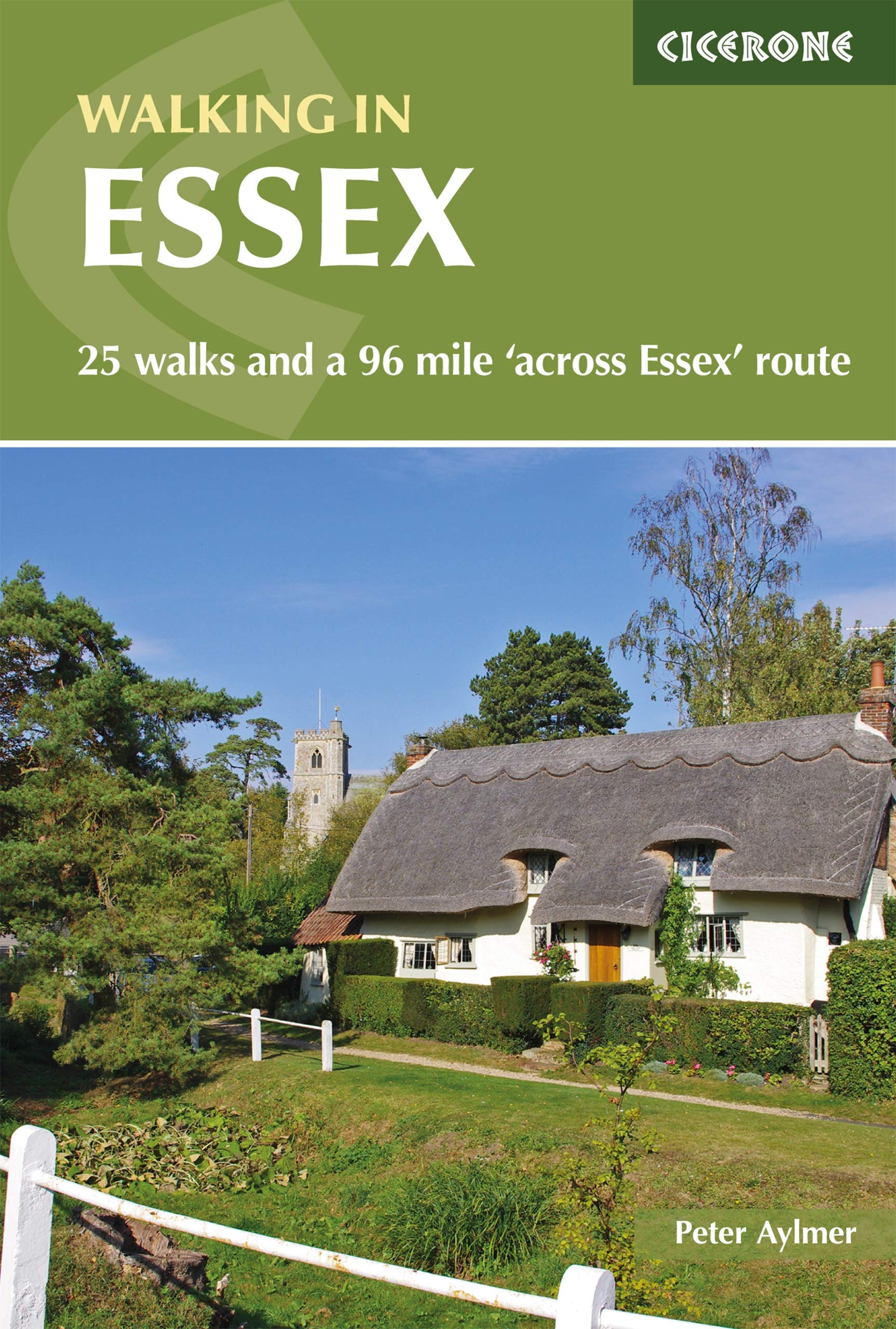 Walking in Essex: 25 walks and a 96 mile 'across Essex' route (Cicerone Walking Guides)