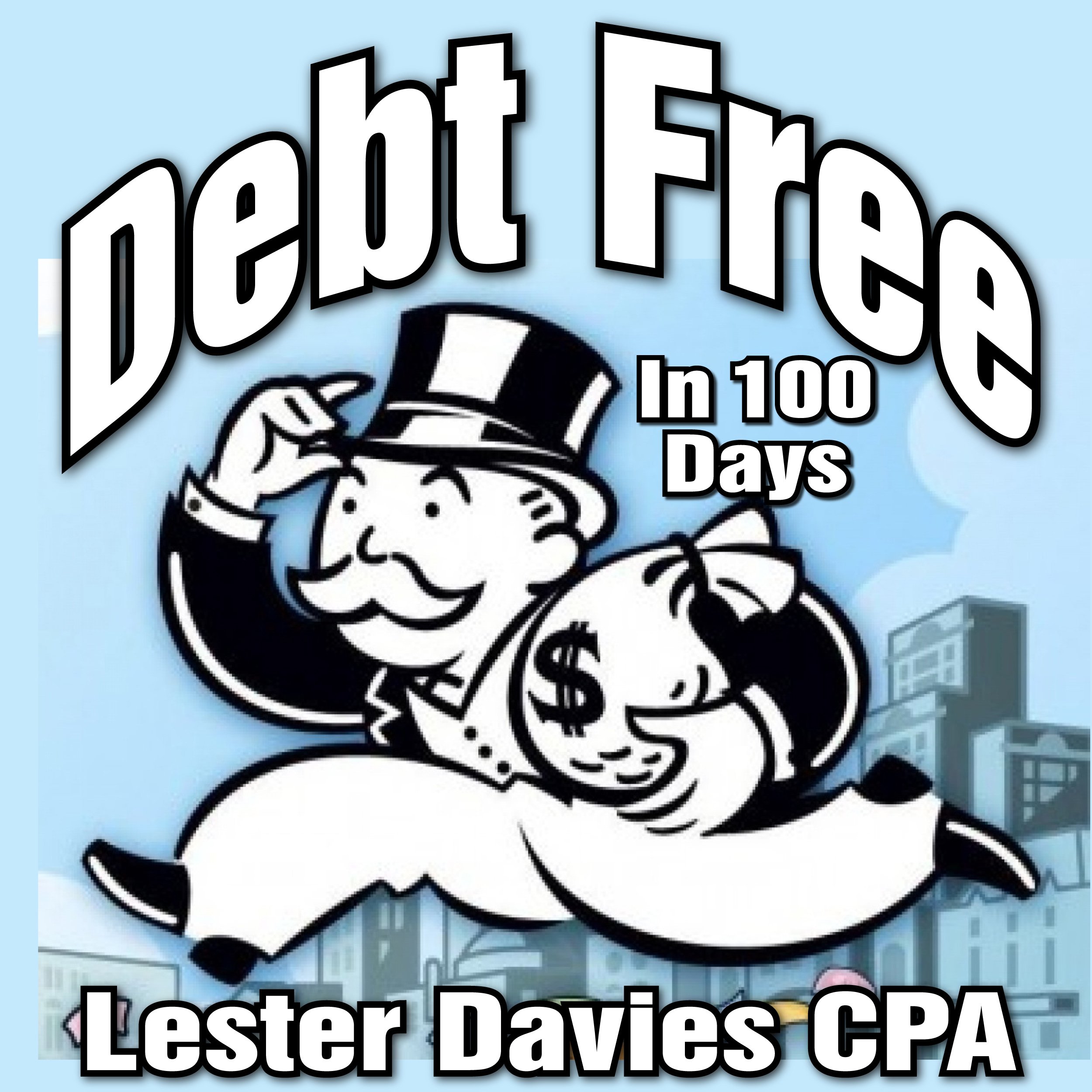 Cover art for Be Debt Free in Under 100 Days