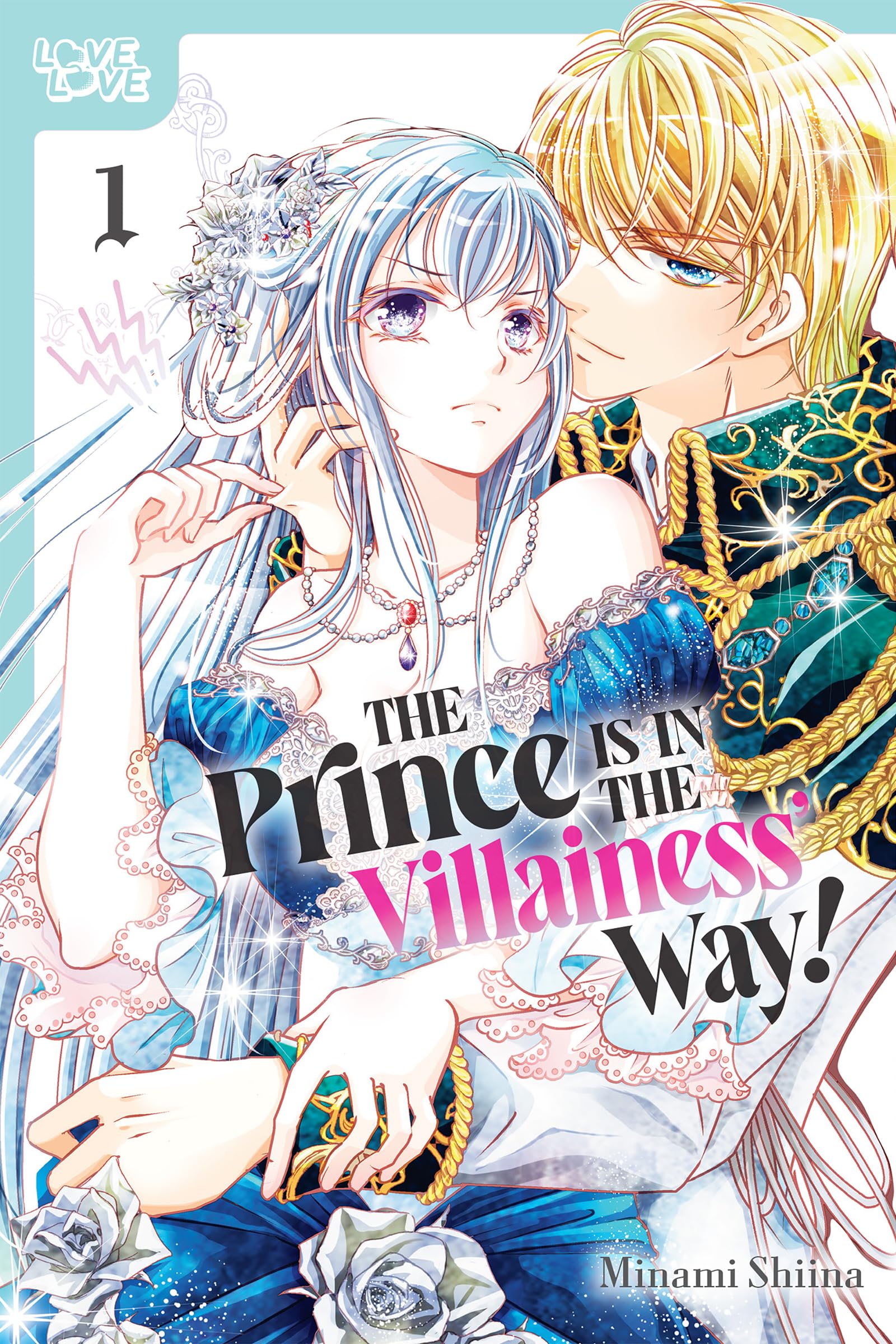 The Prince Is in the Villainess' Way!, Volume 1 (Villainess Favorite)