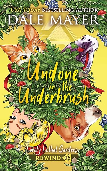 Undone in the Underbrush (Lovely Lethal Gardens Rewind Book 6)