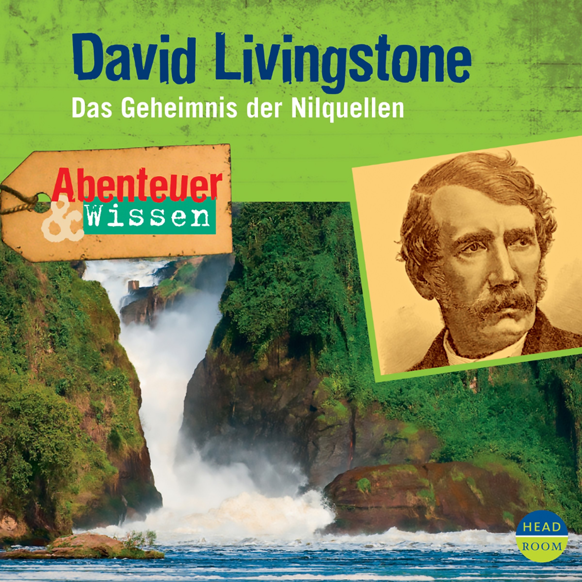 David Livingstone - Das Geheimnis der Nilquellen