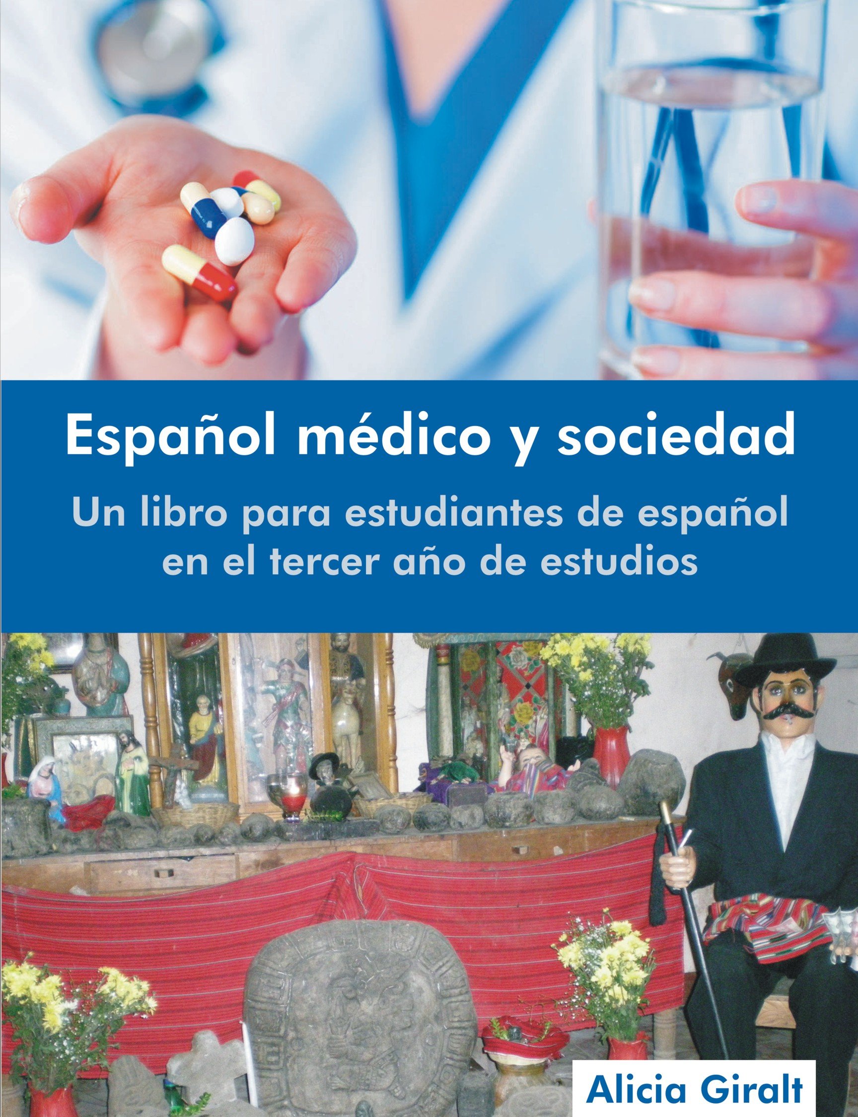 Espanol medico y sociedad: Un libro para estudiantes de espanol en el tercer ano de estudios (Revised Edition) (Spanish Edition)