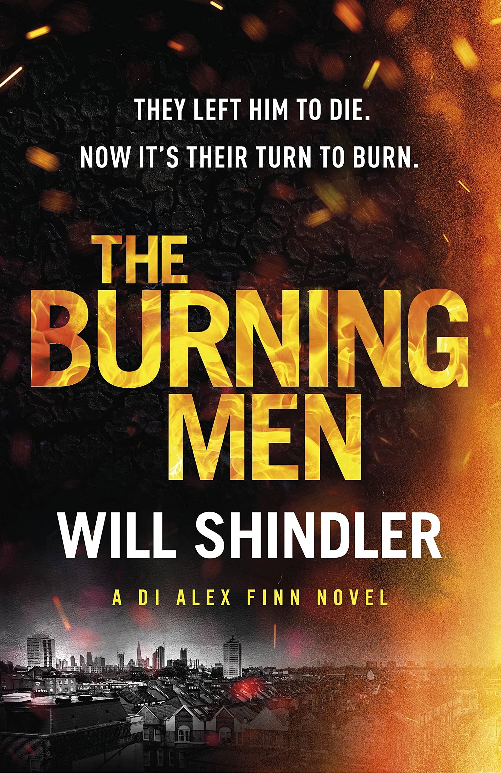 The Burning Men: The first in a gripping, gritty and red hot crime series (DI A