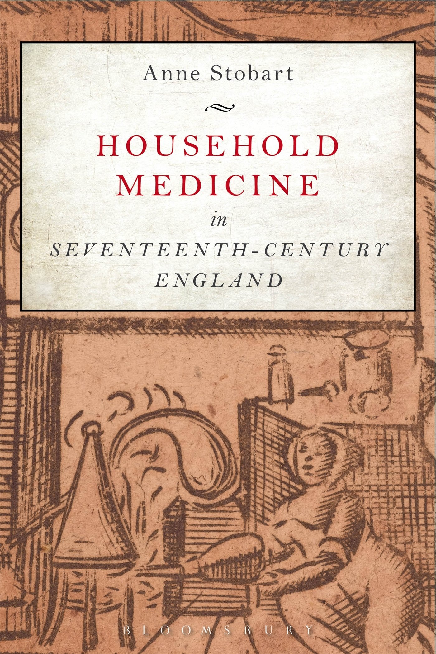 Household Medicine in Seventeenth-Century England