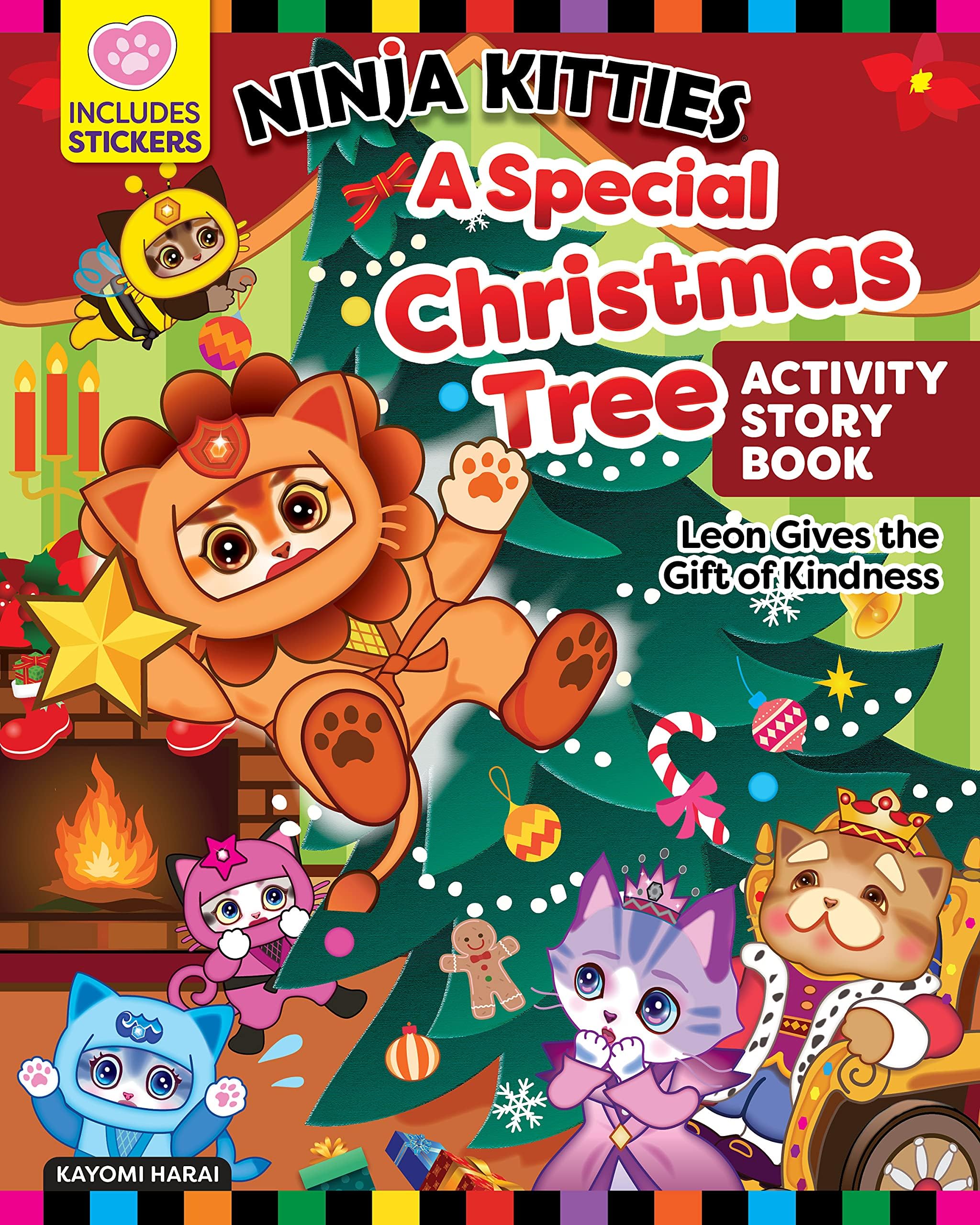 Ninja Kitties A Special Christmas Tree: Leon Gives the Gift of Kindness (Happy Fox Books) Children's Book about the Royal Kitties of Kitlandia, with Activities, Stickers, and More