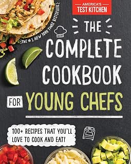 Complete Cookbook for Young Chefs: 100+ Kid-Tested Recipes by America's Test Kitchen Kids | NYT Bestseller