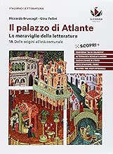 Il palazzo di Atlante Le meraviglie della letteratura Per le Scuole superiori Con ebook Con espansione online 1