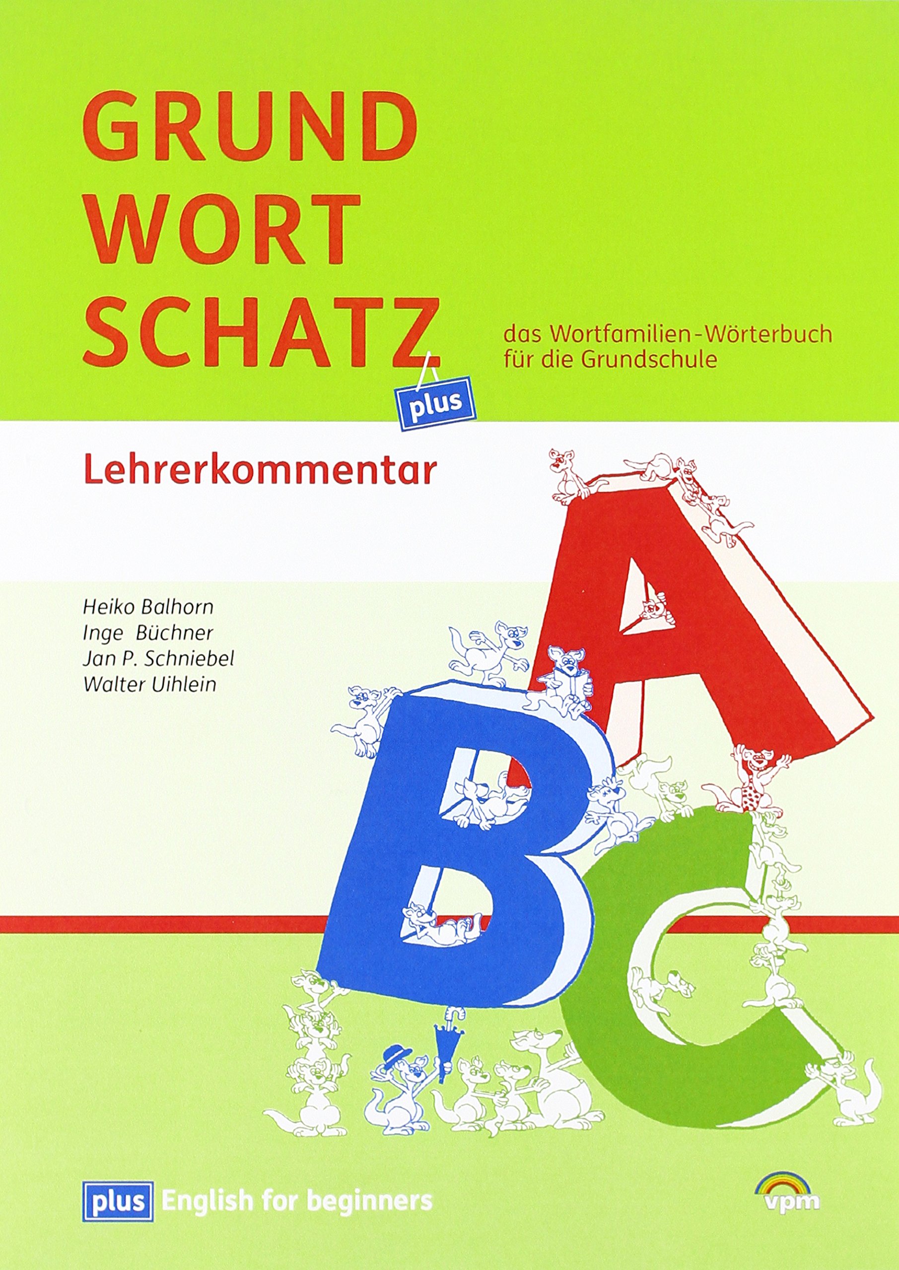 Grundwortschatz plus. Ausgabe ab 2013: Lehrerkommentar Klasse 1-6