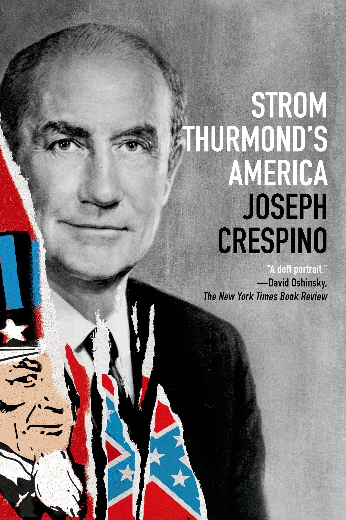 Strom Thurmond’s America: A History Strom Thurmond’s America: A History