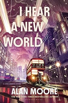 I Hear a New World A Novel Long London, 2