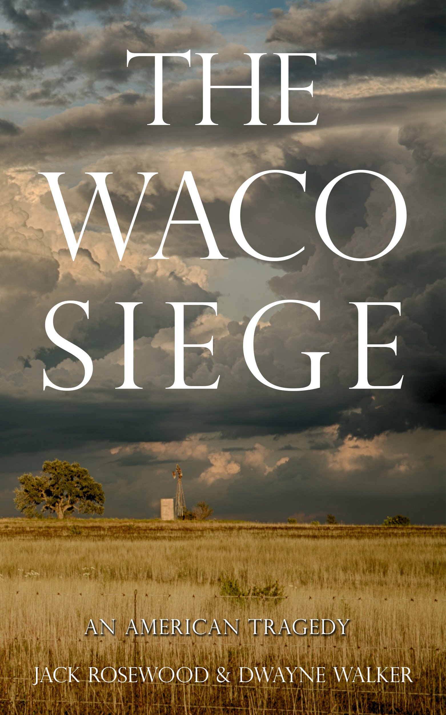 The Waco Siege: An American Tragedy
