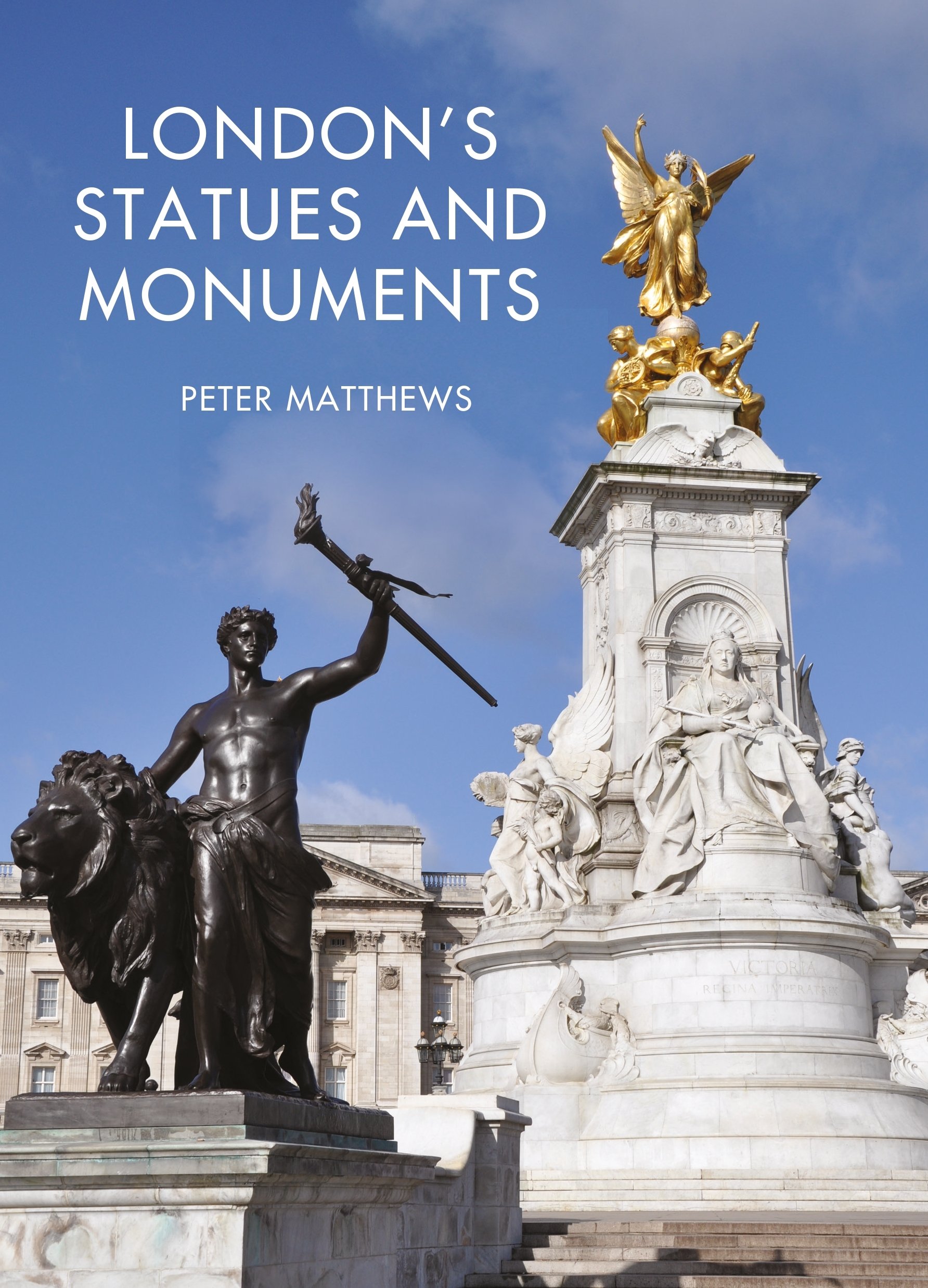 London's Statues and Monuments: Revised Edition by Peter Matthews PAPERBACK