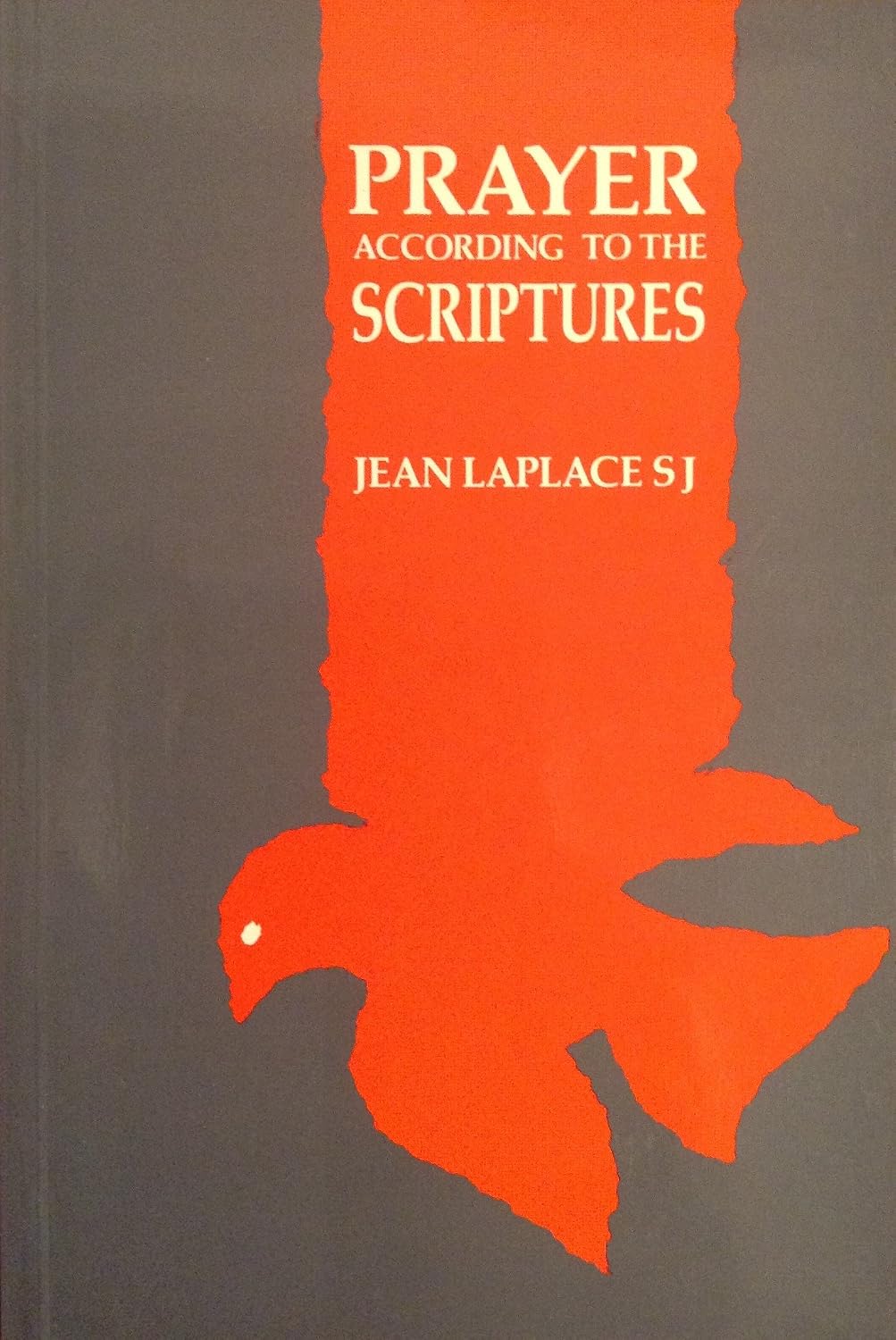 Prayer According to the Scriptures: Laplace, Jean: 9781853901676 ...