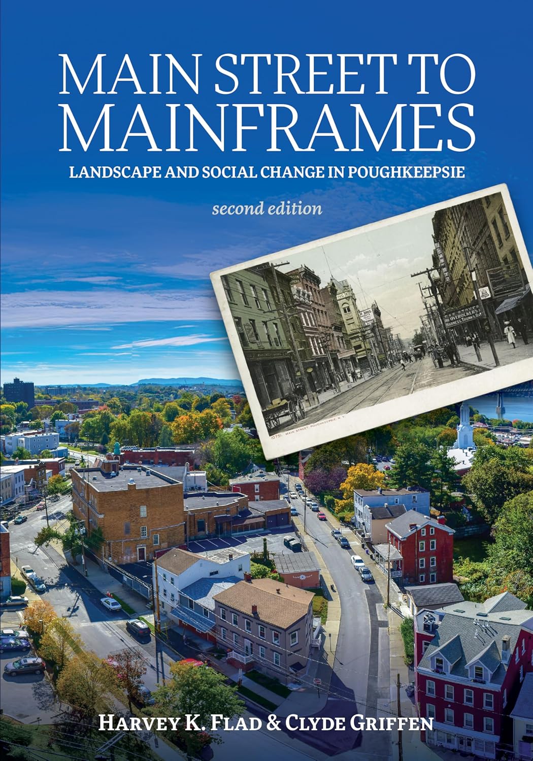 Main Street to Mainframes: Landscape and Social Change in Poughkeepsie (SUNY series, An American Region: Studies in the Hudson Valley)      Kindle Edition