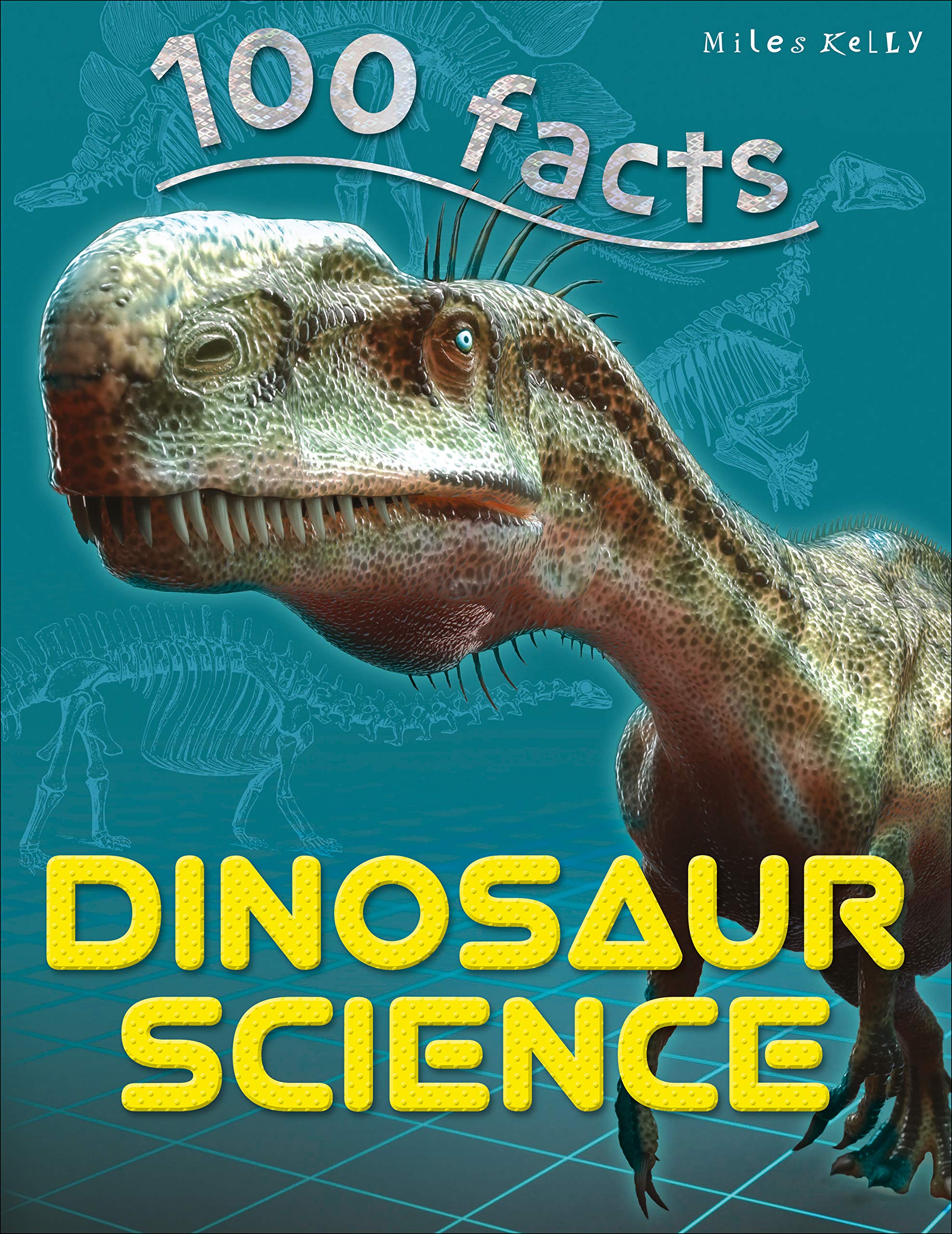 100 Facts Dinosaur Science- Prehistoric Studies, Educational Projects, Fun Activities, Quizzes and More!