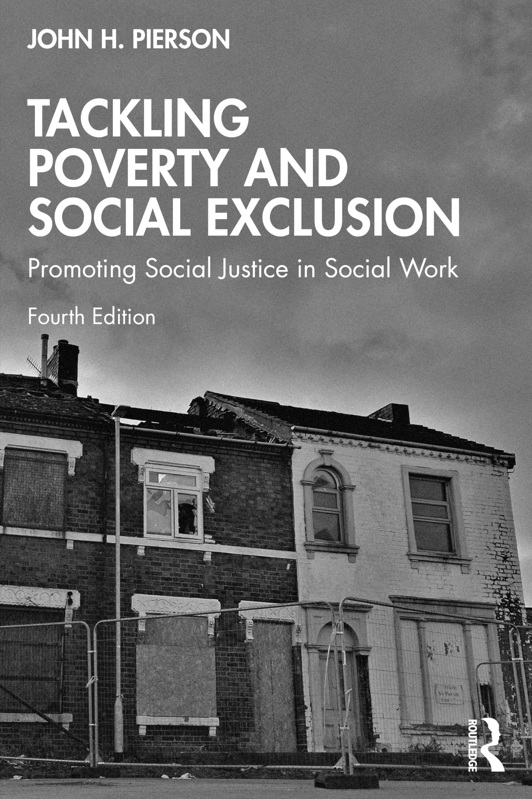 Tackling Poverty and Social Exclusion: Promoting Social Justice in Social Work