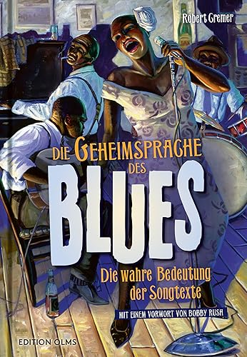 Die Geheimsprache des Blues: Die wahre Bedeutung der Songtexte. Mit einem Vorwort von Bobby Rush. 868 Seiten inkl. Diskographie u. über 250 teils farbige Fotos u. Illustrationen